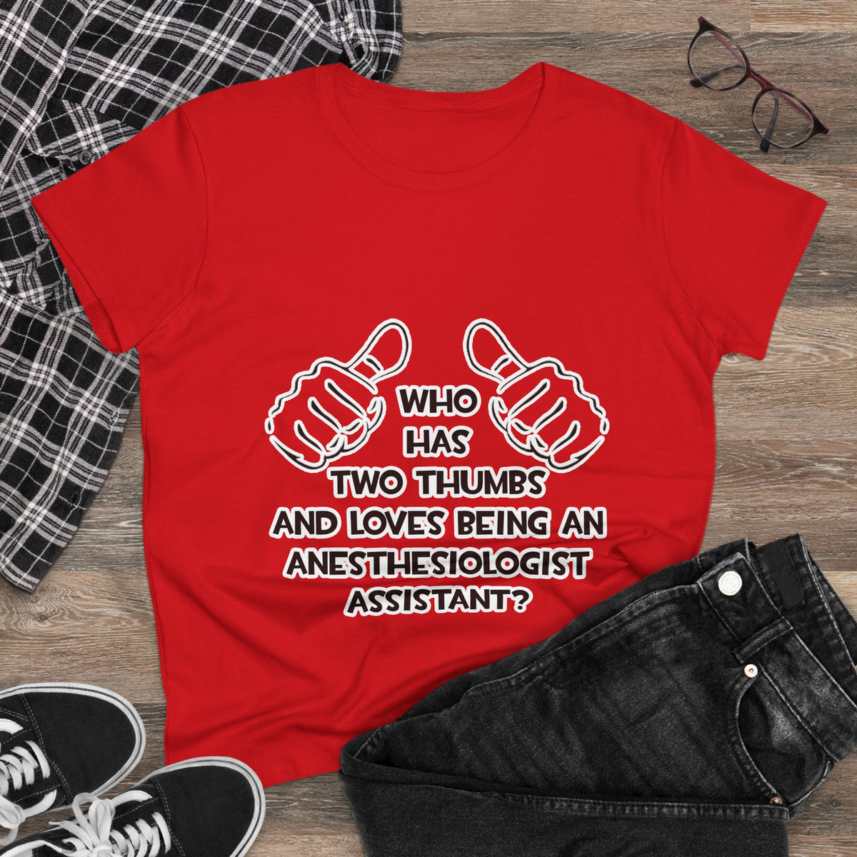 Two Thumbs .. Anesthesiologist Assistant - Women's Midweight Cotton Tee