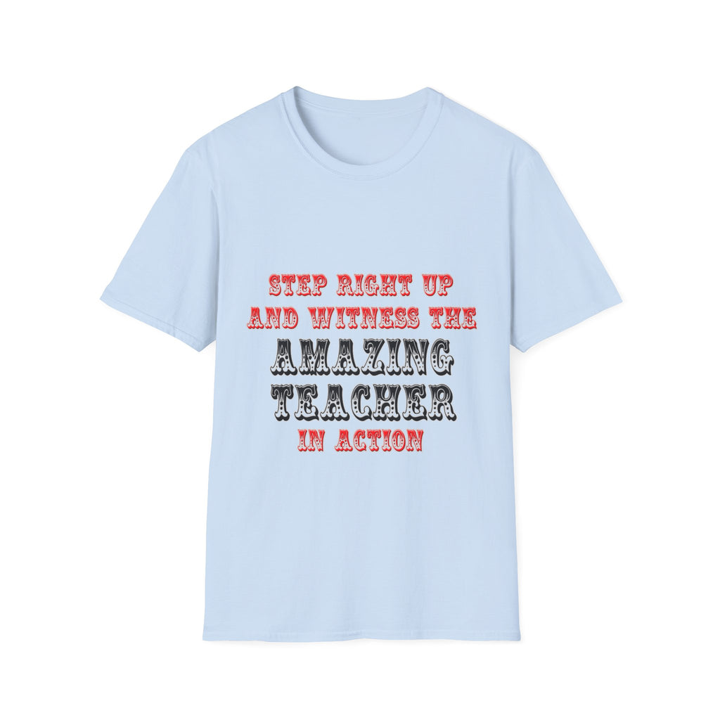 Amazing Teacher In Action - Unisex Softstyle T-Shirt