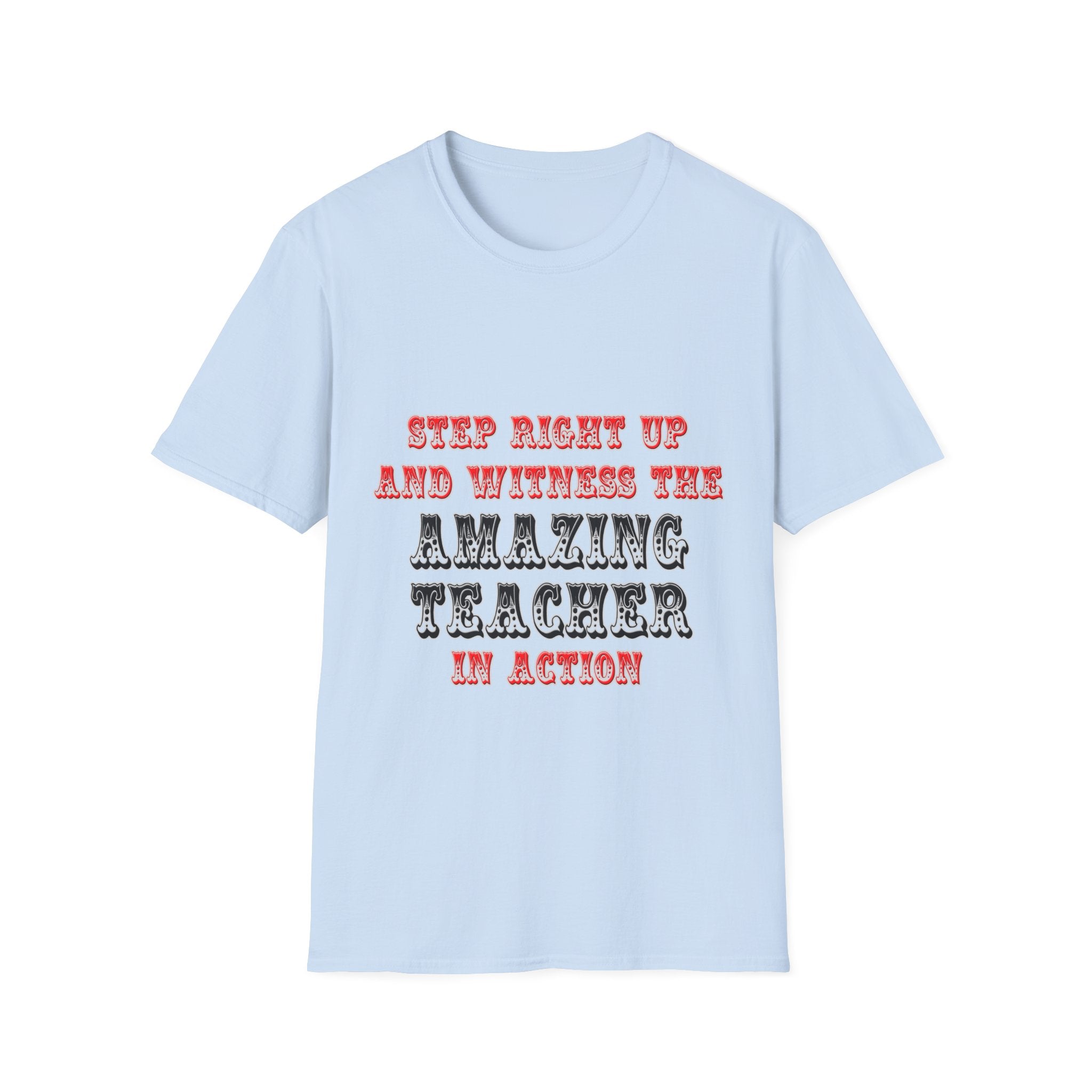 Amazing Teacher In Action - Unisex Softstyle T-Shirt