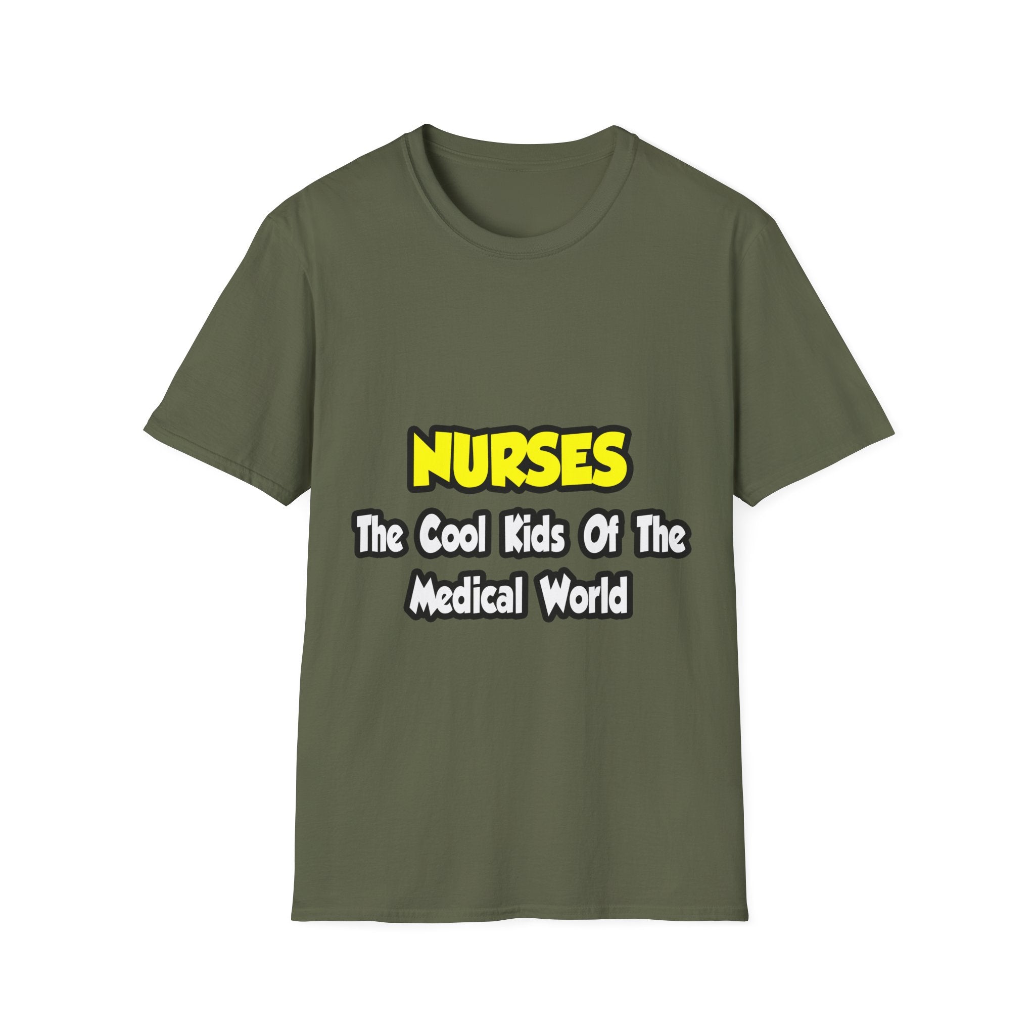 Nurses...Cool Kids of Medical World - Unisex Softstyle T-Shirt