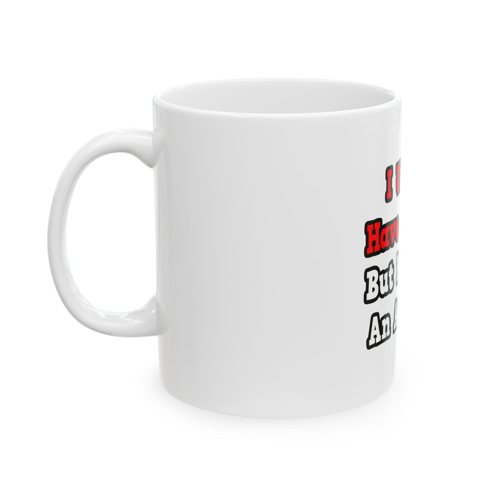 I Used to Have a Life...Actuary - Ceramic Mug, (11oz, 15oz)