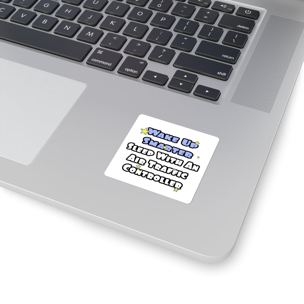 Wake Up Smarter...Sleep With an Air Traffic Controller - Square Stickers