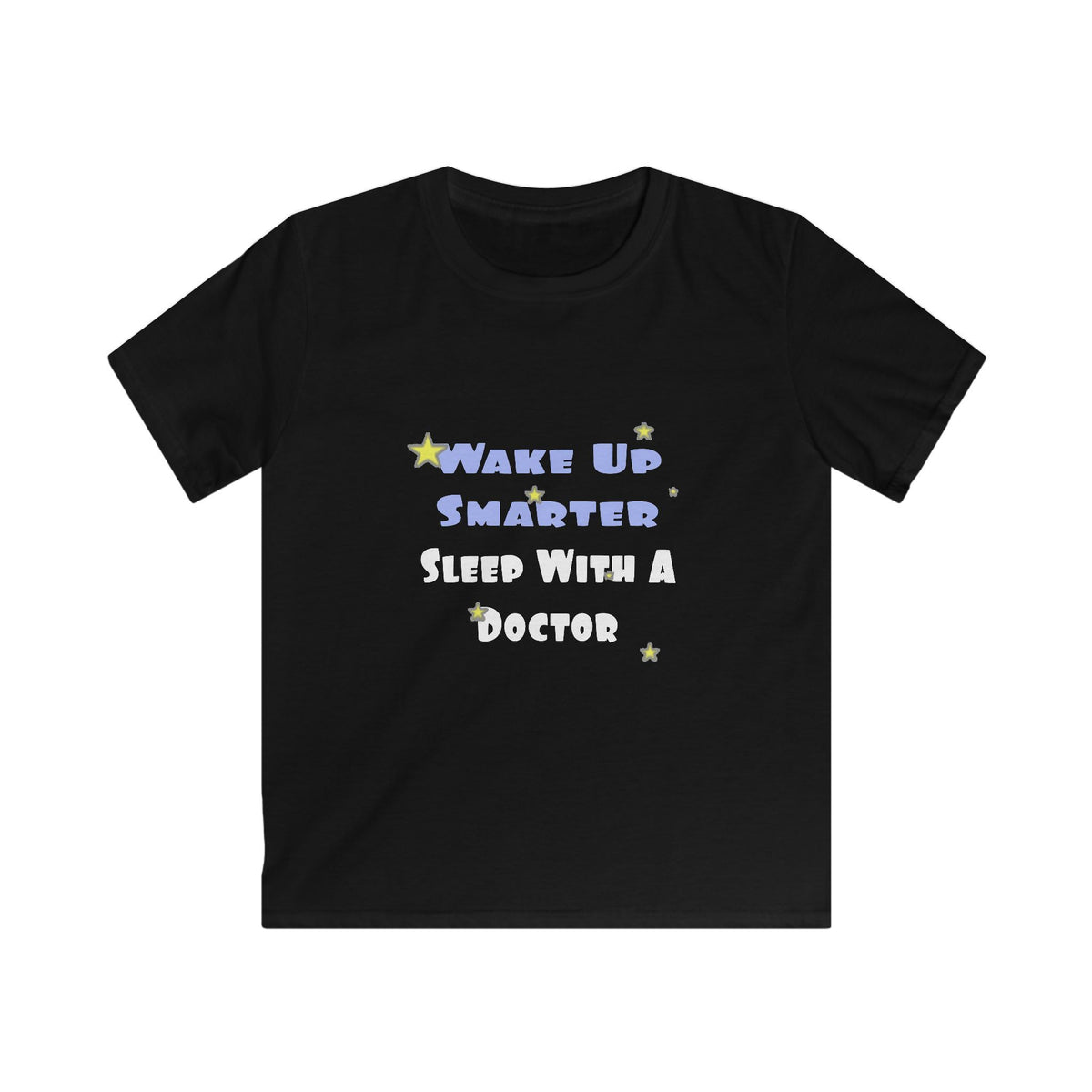 Wake Up Smarter...Sleep With a Doctor - Kids Softstyle Tee