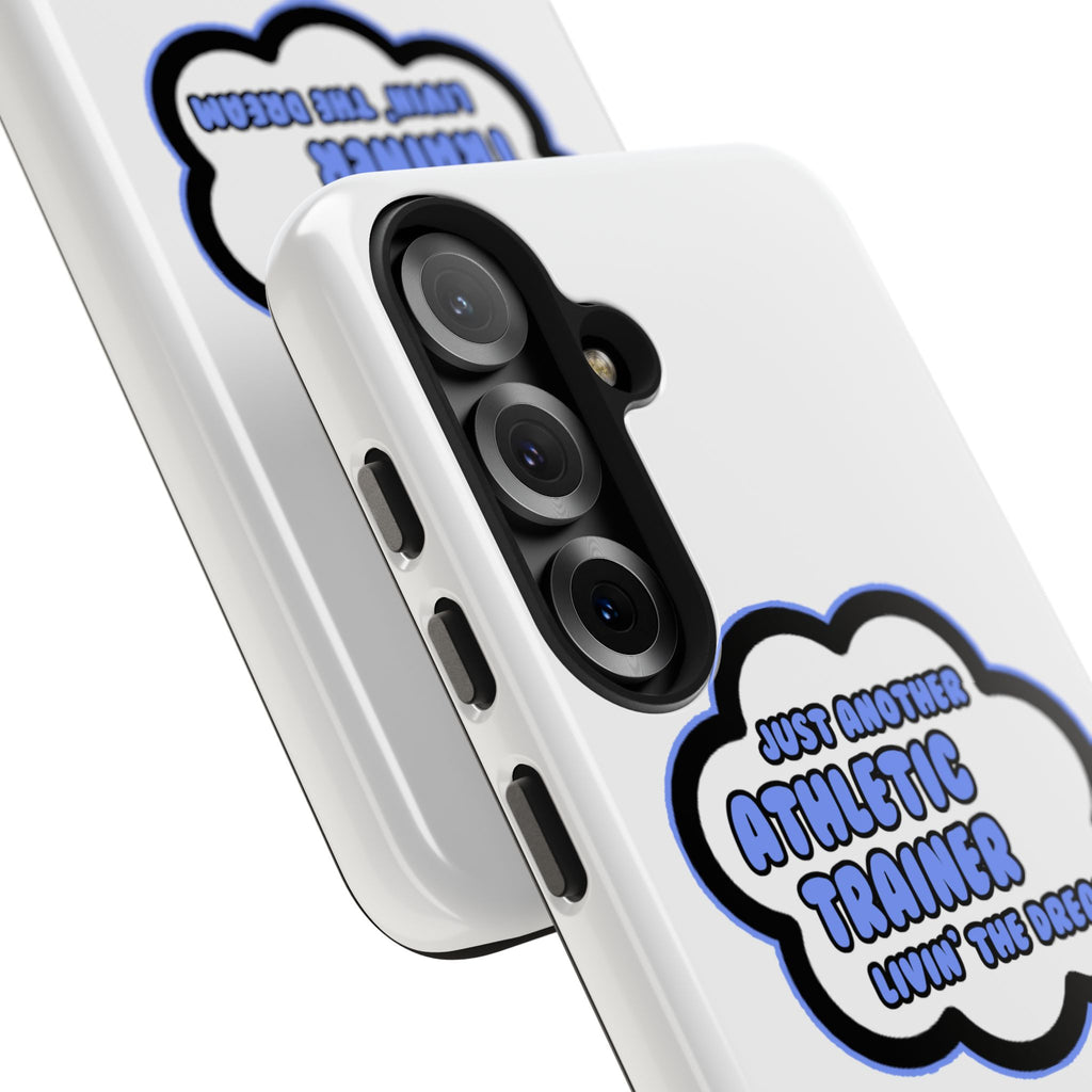 Athletic Trainer .. Livin' The Dream - Tough Phone Cases