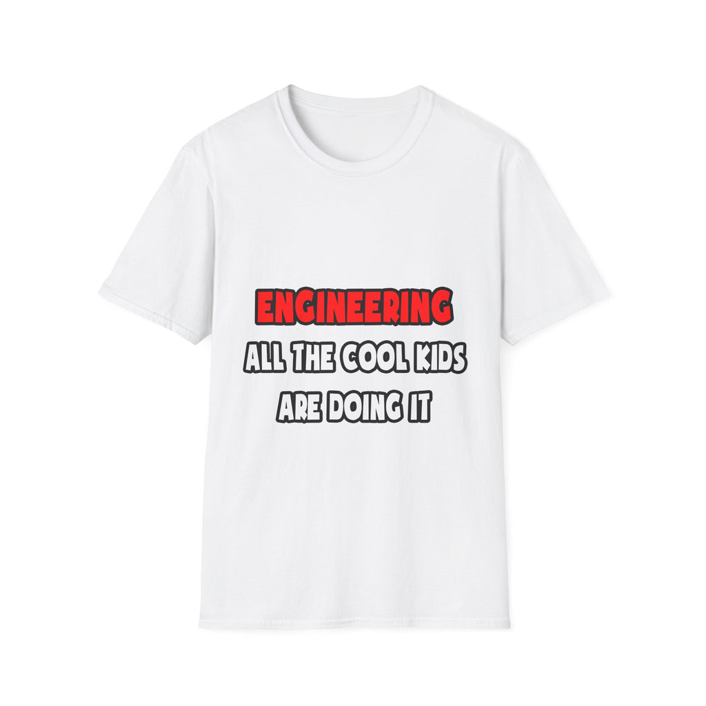 Funny Engineer Shirts and Gifts - Unisex Softstyle T-Shirt