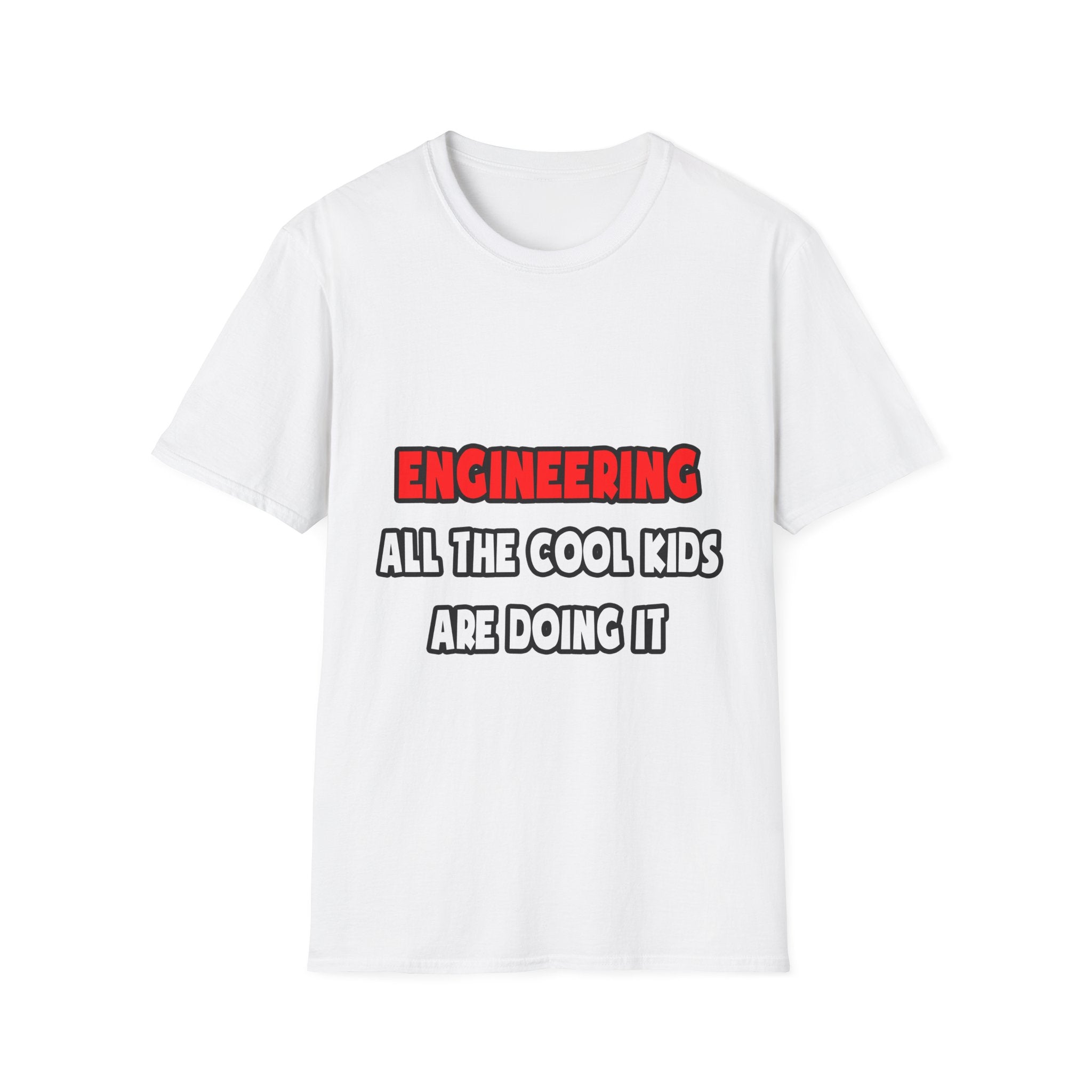 Funny Engineer Shirts and Gifts - Unisex Softstyle T-Shirt