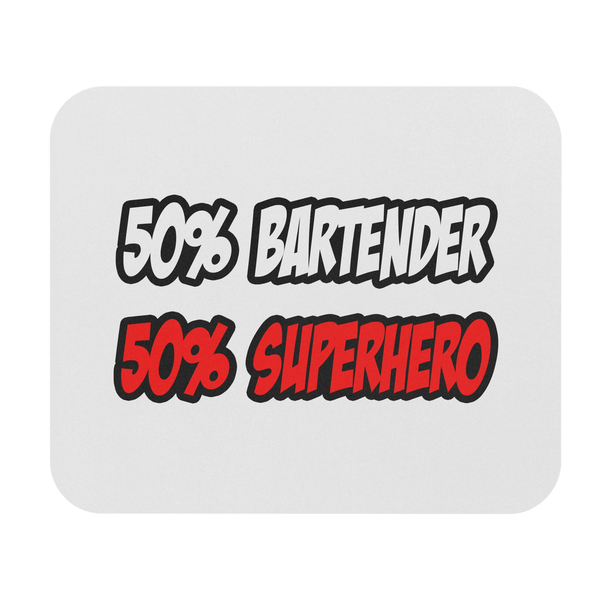 Half Bartender...Half Superhero - Mouse Pad (Rectangle)