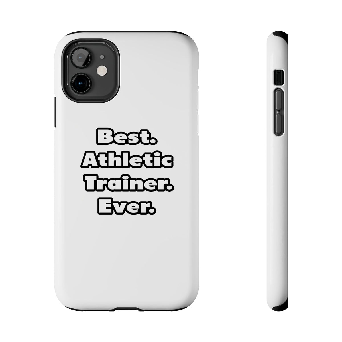 Best. Athletic Trainer. Ever - Tough Phone Cases