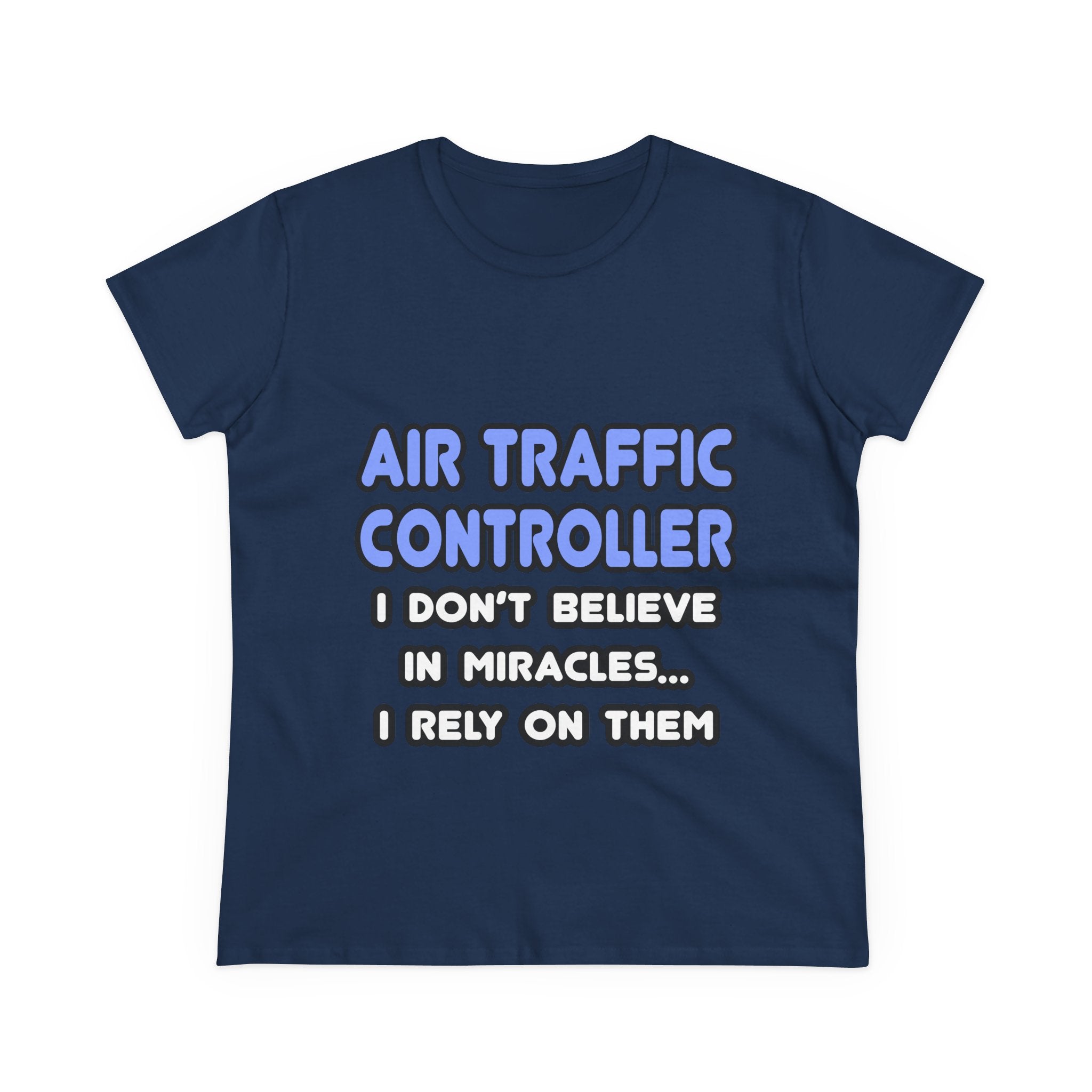 Miracles and Air Traffic Controllers - Women's Midweight Cotton Tee