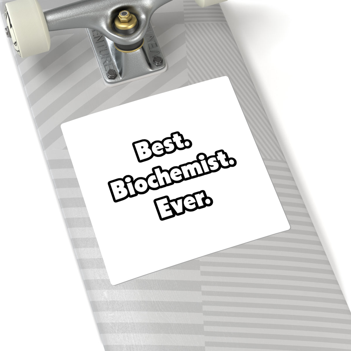 Best. Biochemist. Ever - Square Stickers