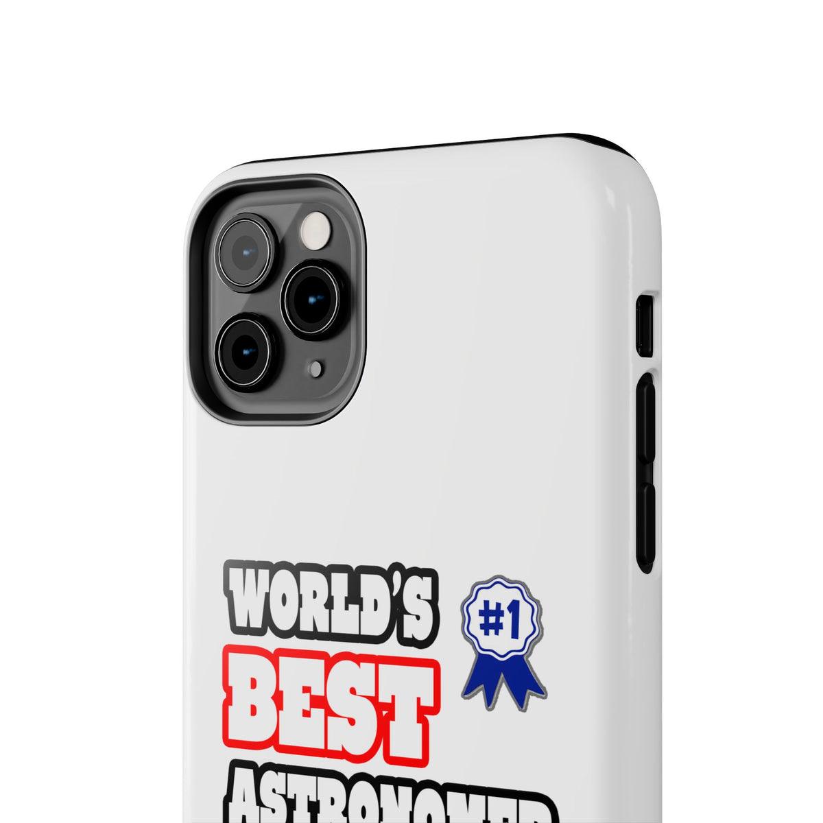 World's Best Astronomer - Tough Phone Cases