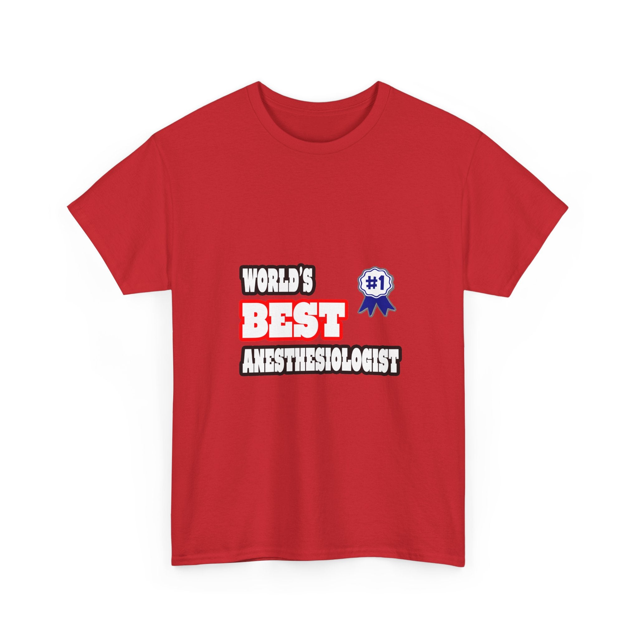 World's Best Anesthesiologist - Unisex Heavy Cotton Tee