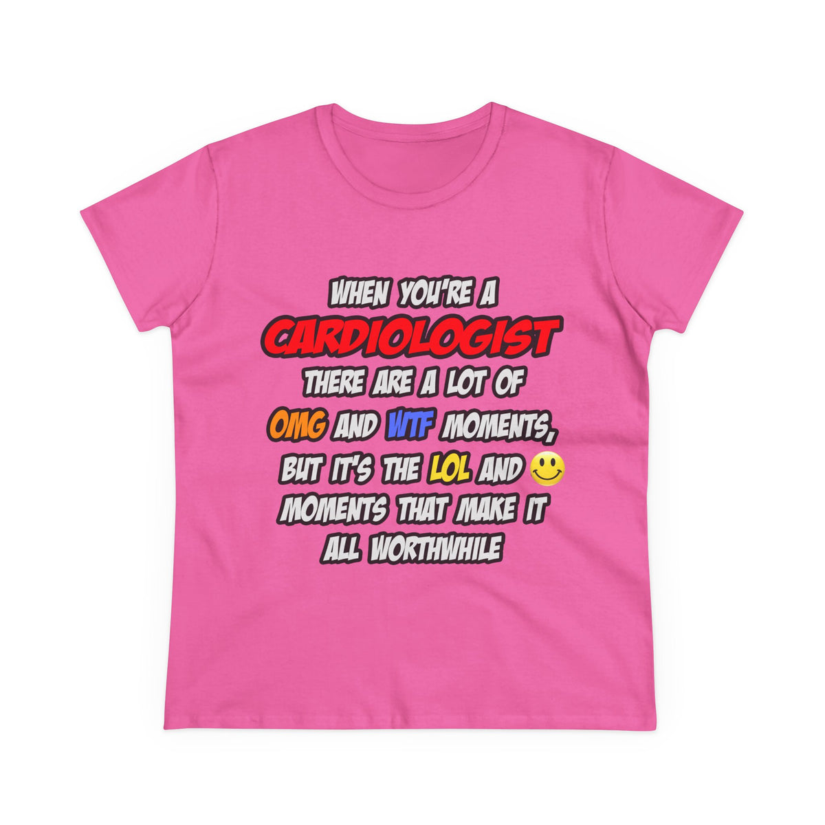 Cardiologist .. OMG WTF LOL - Women's Midweight Cotton Tee