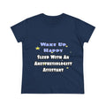 Wake Up Happy .. Sleep With Anesthesiologist Asst - Women's Midweight Cotton Tee
