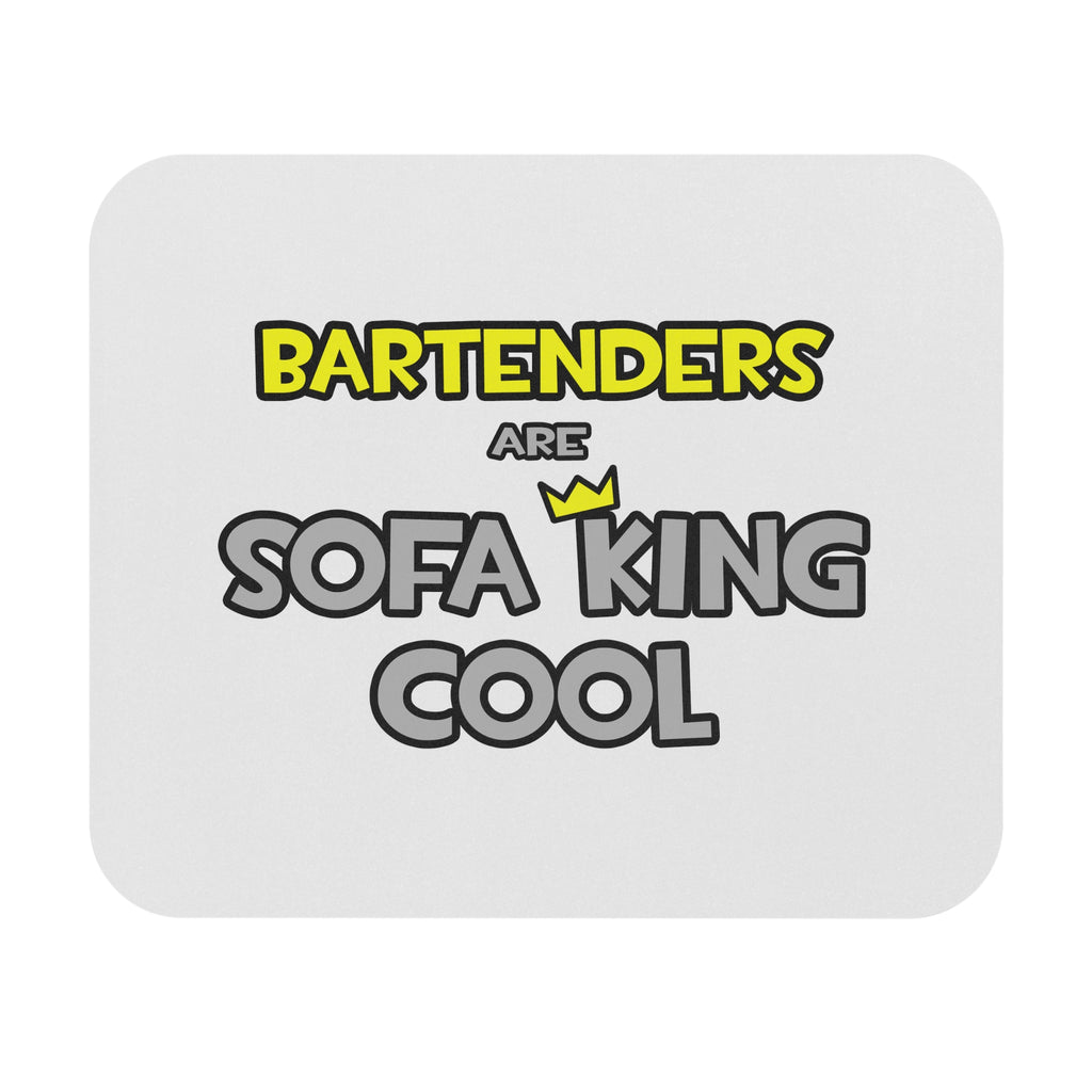 Bartenders Are Sofa King Cool - Mouse Pad (Rectangle)