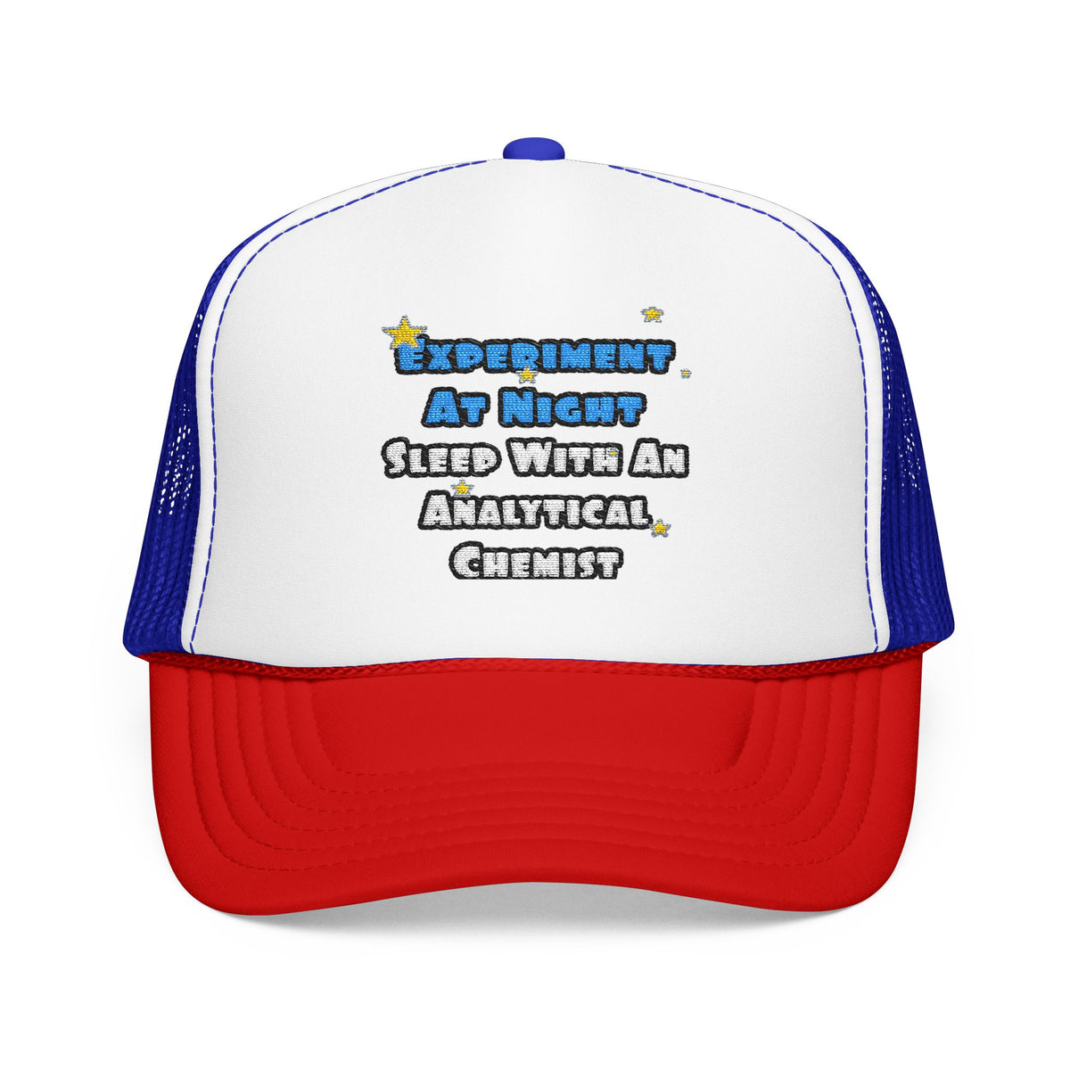 Experiment...Sleep With an Analytical Chemist - Foam Trucker Hat