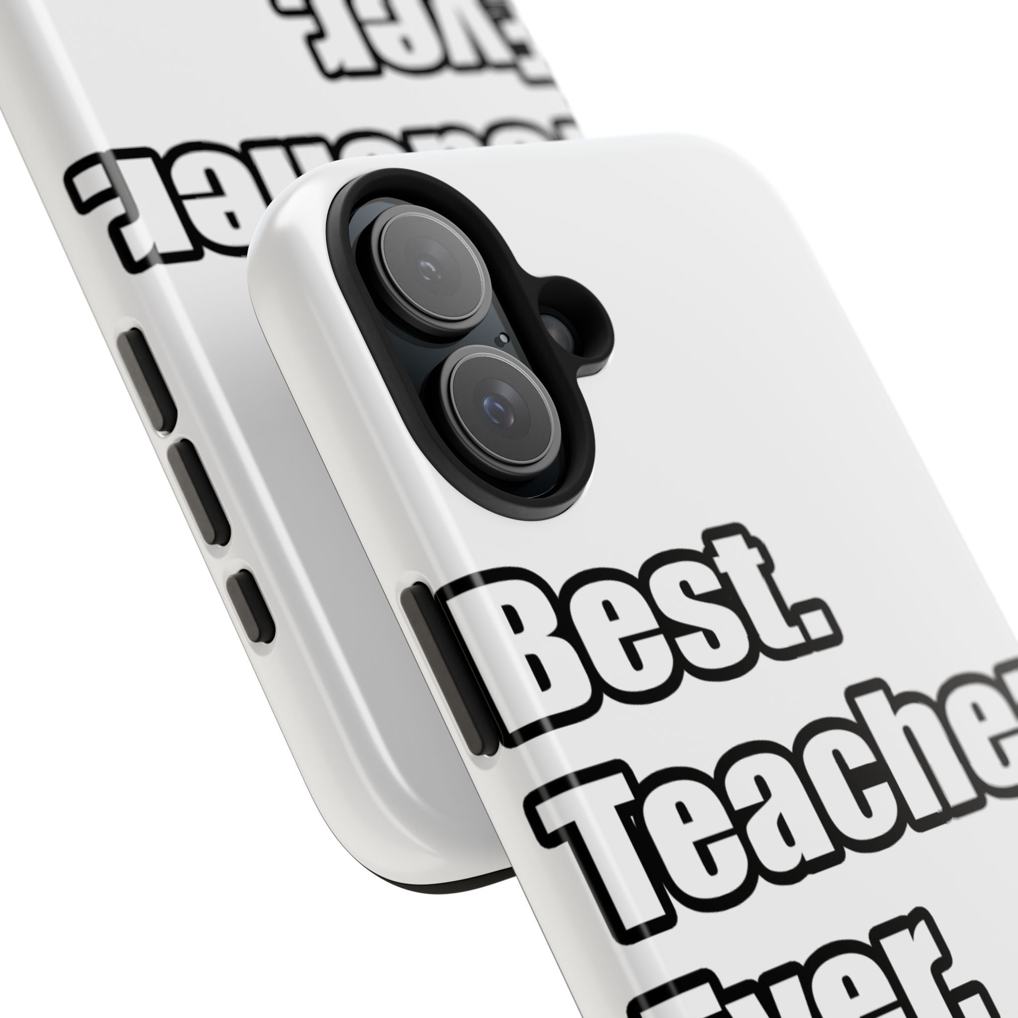 best teacher ever - Tough Phone Cases