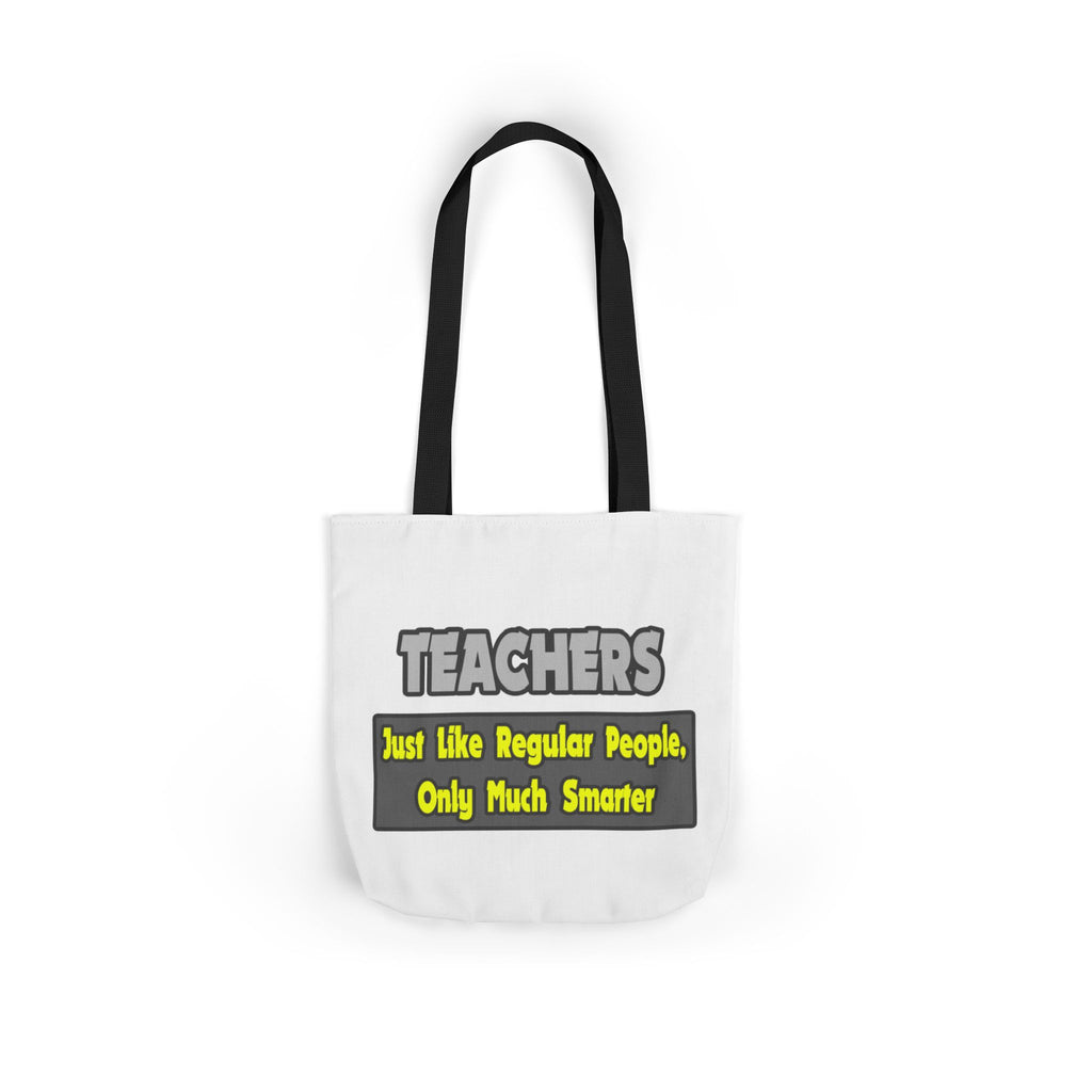 Teachers...Smarter - Canvas Tote Bag, 5-Color Straps