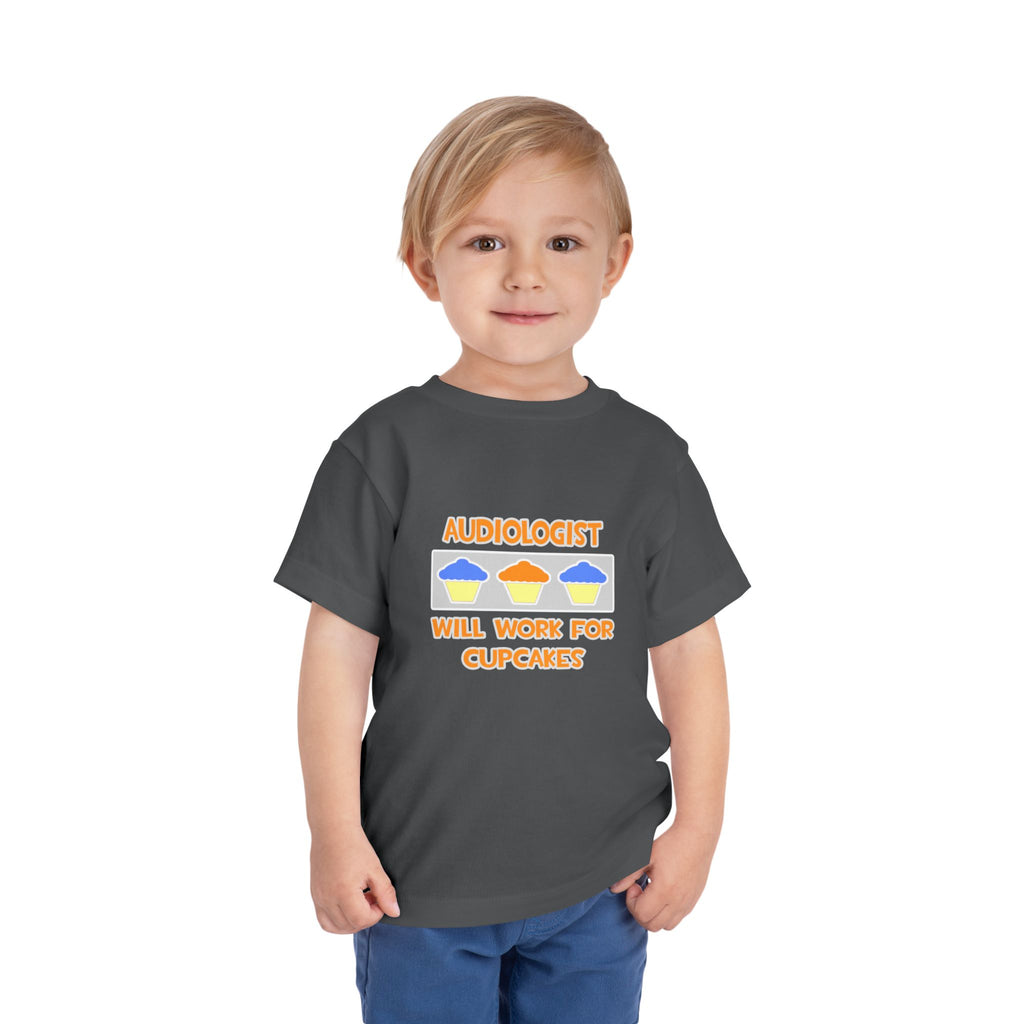 Audiologist ... Will Work For Cupcakes - Toddler Short Sleeve Tee