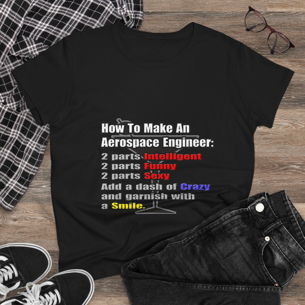 How To Make an Aerospace Engineer - Women's Midweight Cotton Tee