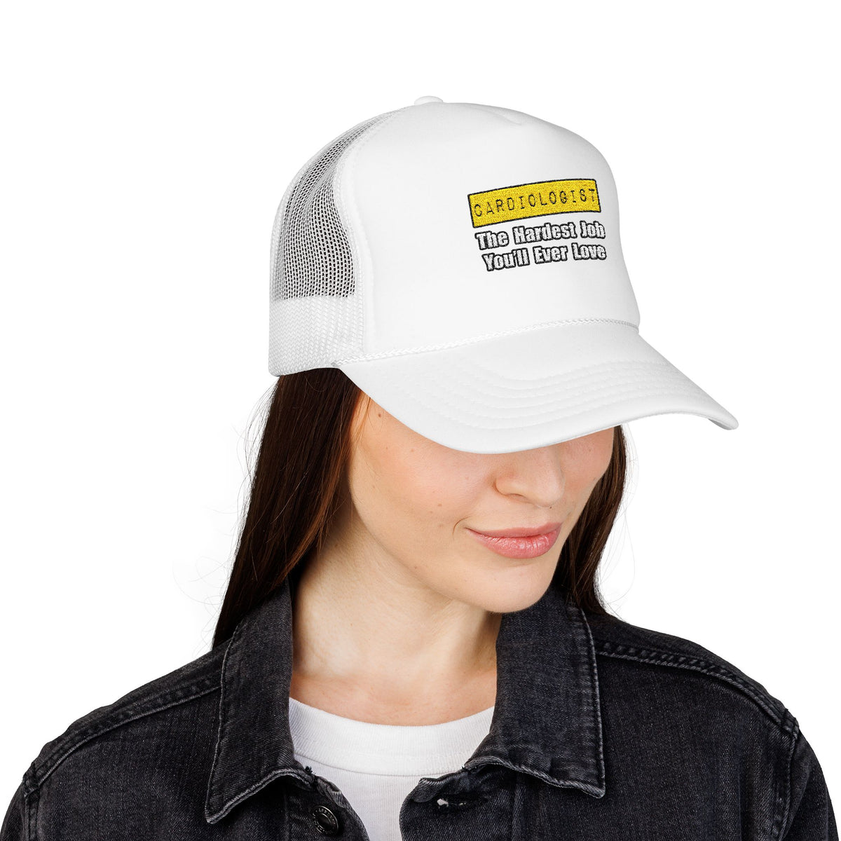 Cardiologist...Hardest Job You'll Ever Love - Foam Trucker Hat