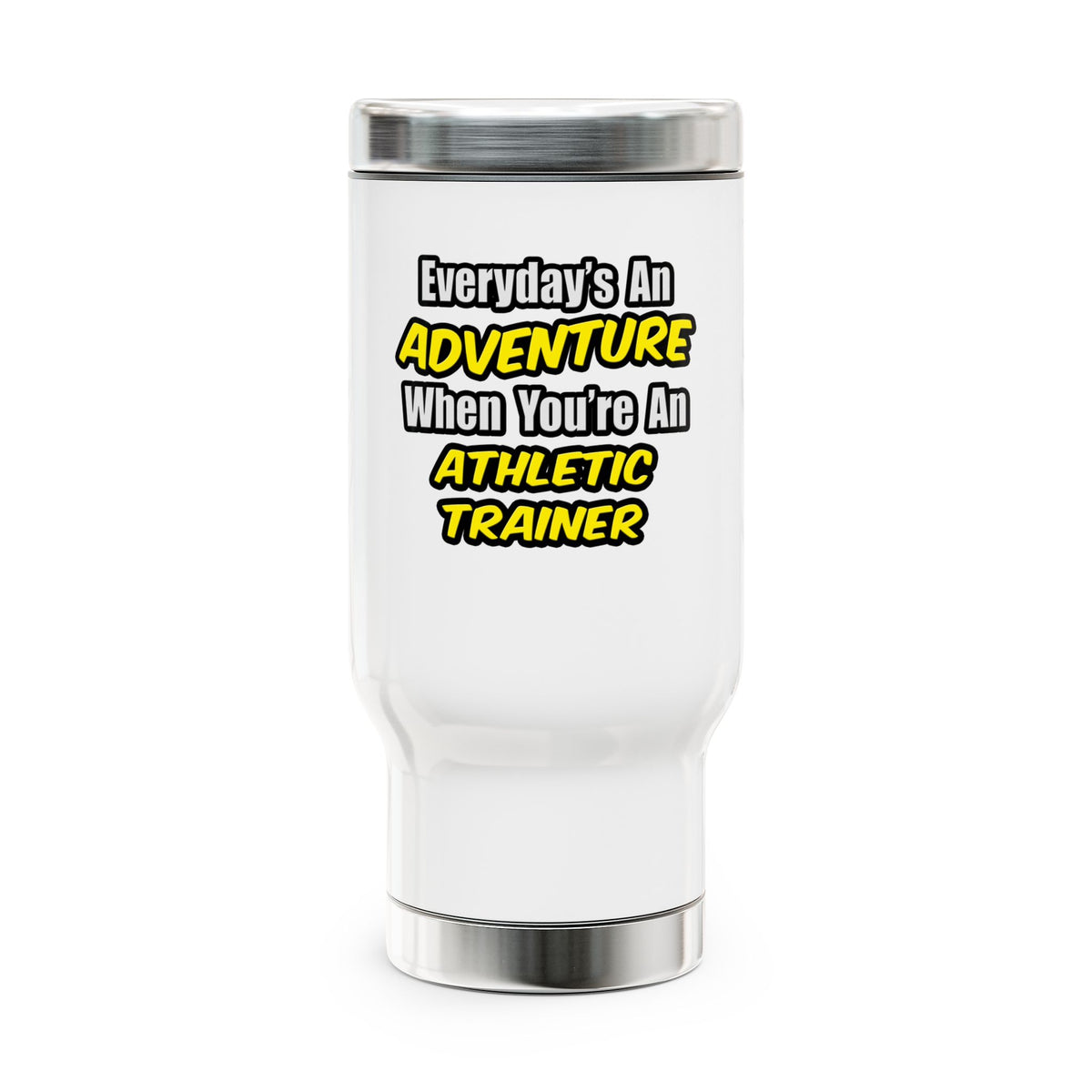 Everyday's An Adventure .. Athletic Trainer - Stainless Steel Travel Mug with Handle, 14oz