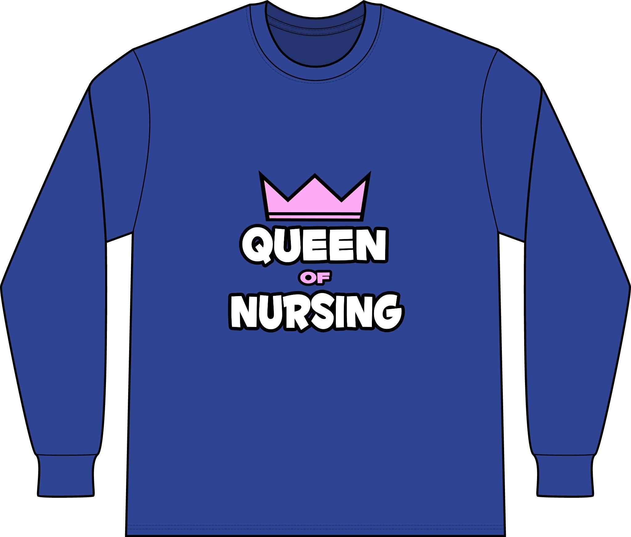 Queen of Nursing - Unisex Long Sleeve T-Shirt