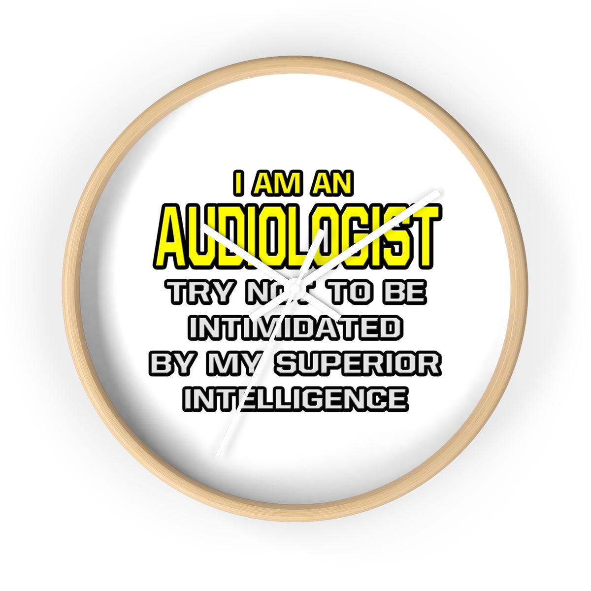 Audiologist...Superior Intelligence - Wall Clock