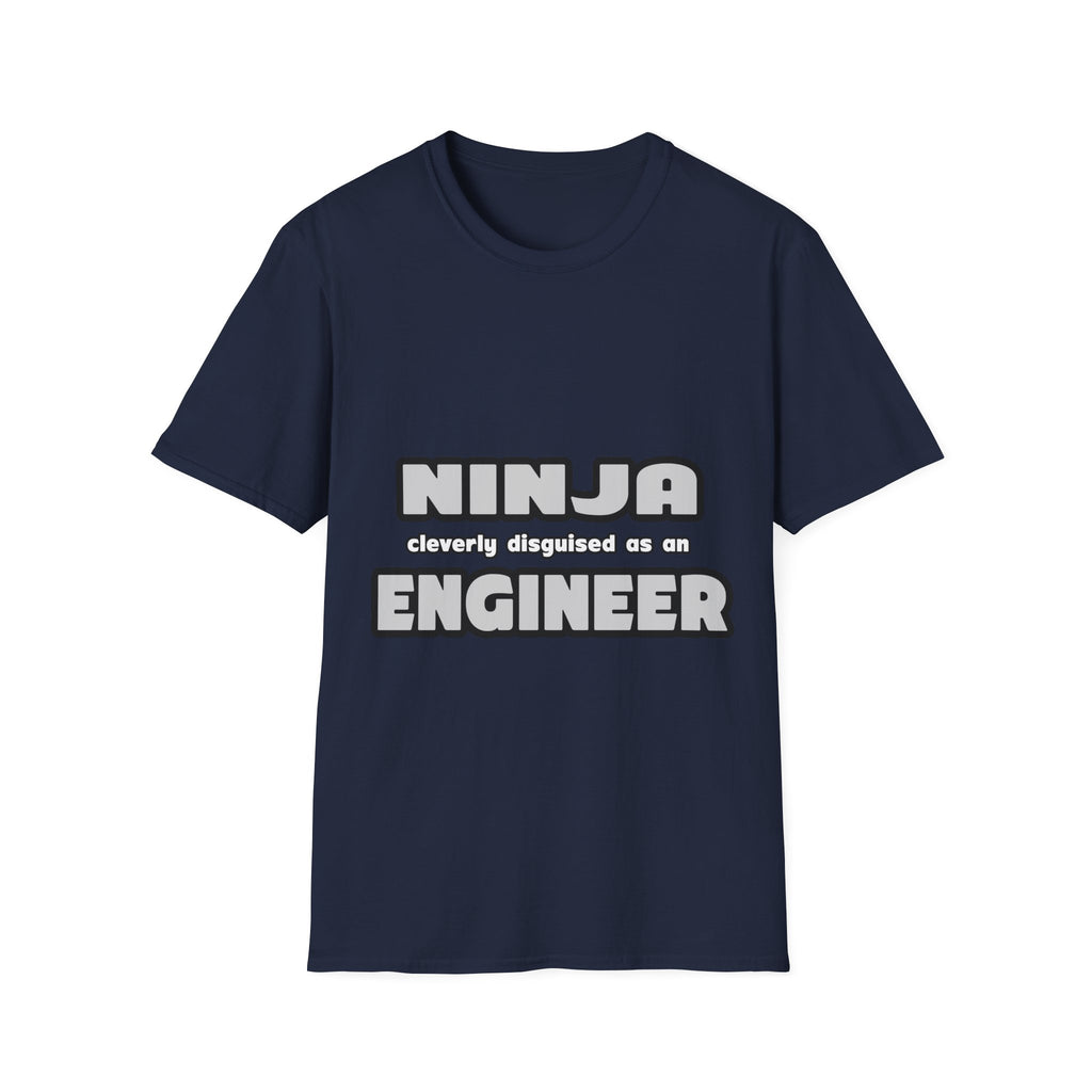 Ninja Cleverly Disguised As An Engineer - Unisex Softstyle T-Shirt