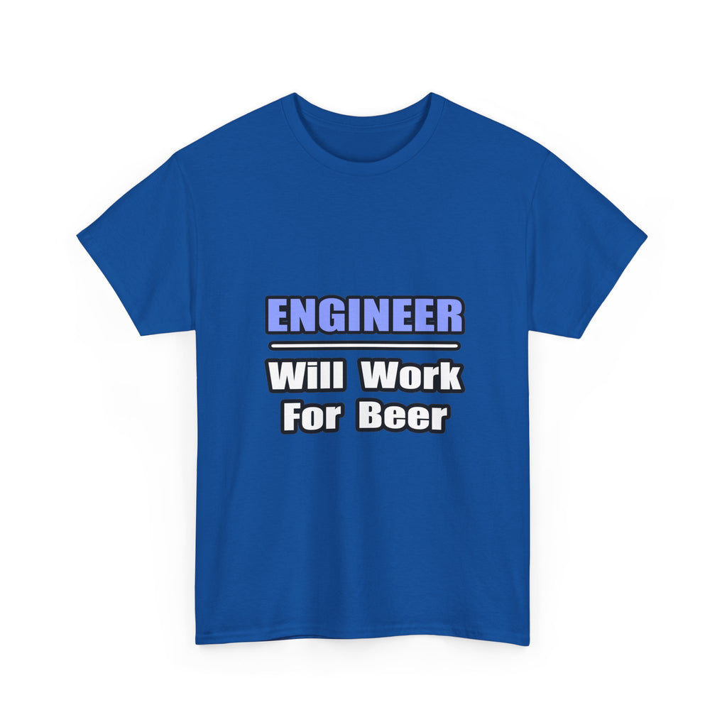 Engineer...Will Work For Beer - Unisex Heavy Cotton Tee