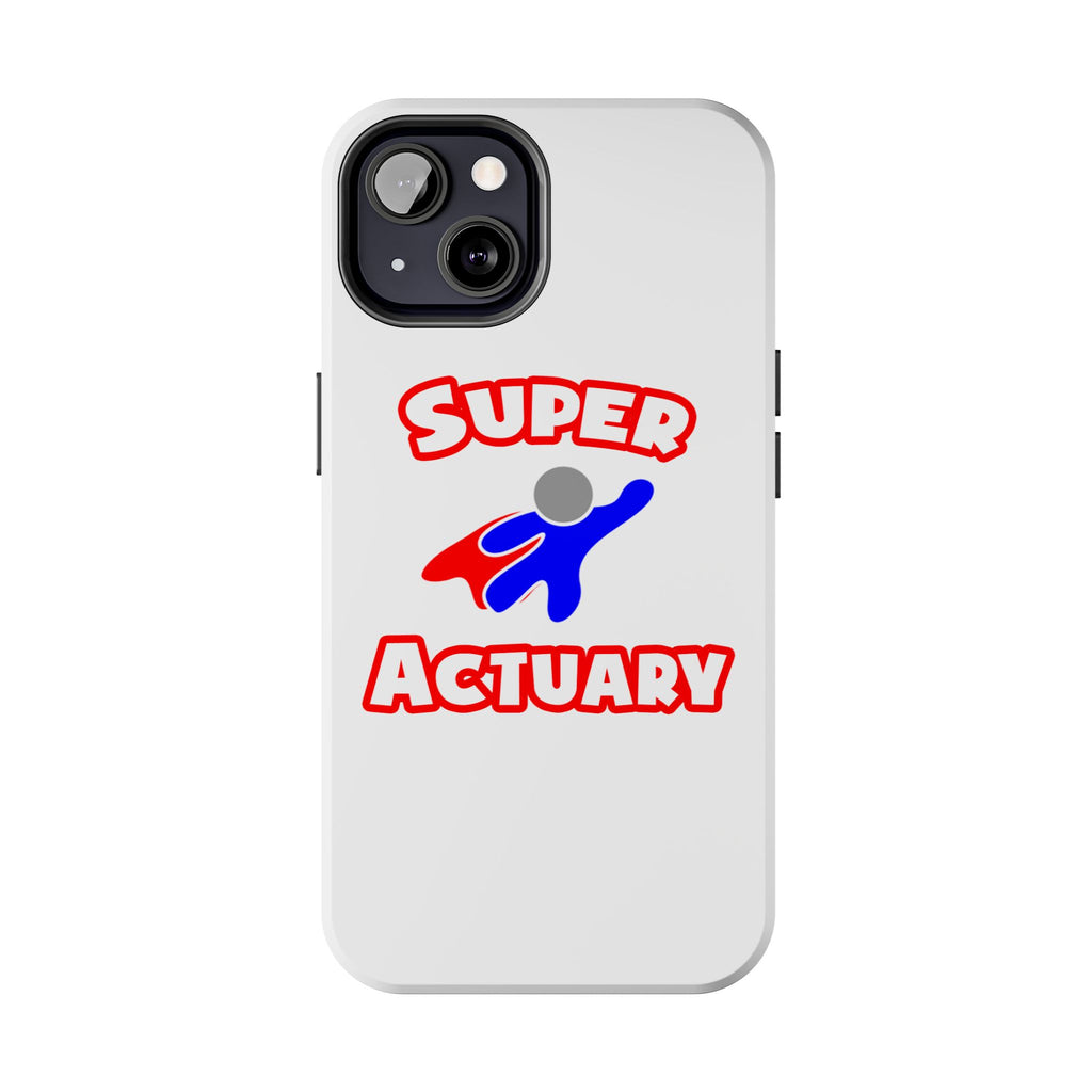 Super Actuary - Tough Phone Cases