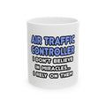 Miracles and Air Traffic Controllers - Ceramic Mug, (11oz, 15oz)