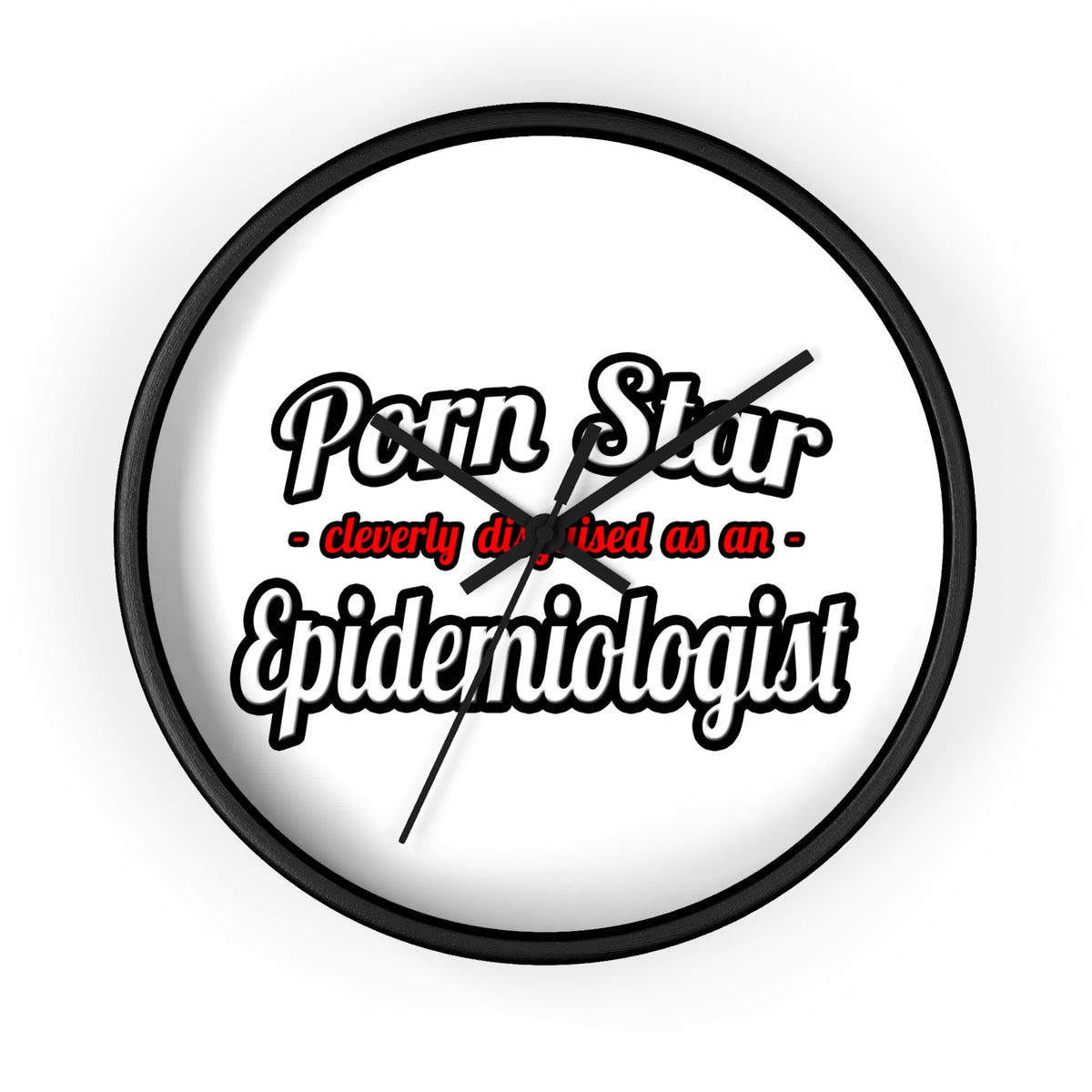 Porn Star...Epidemiologist - Wall Clock