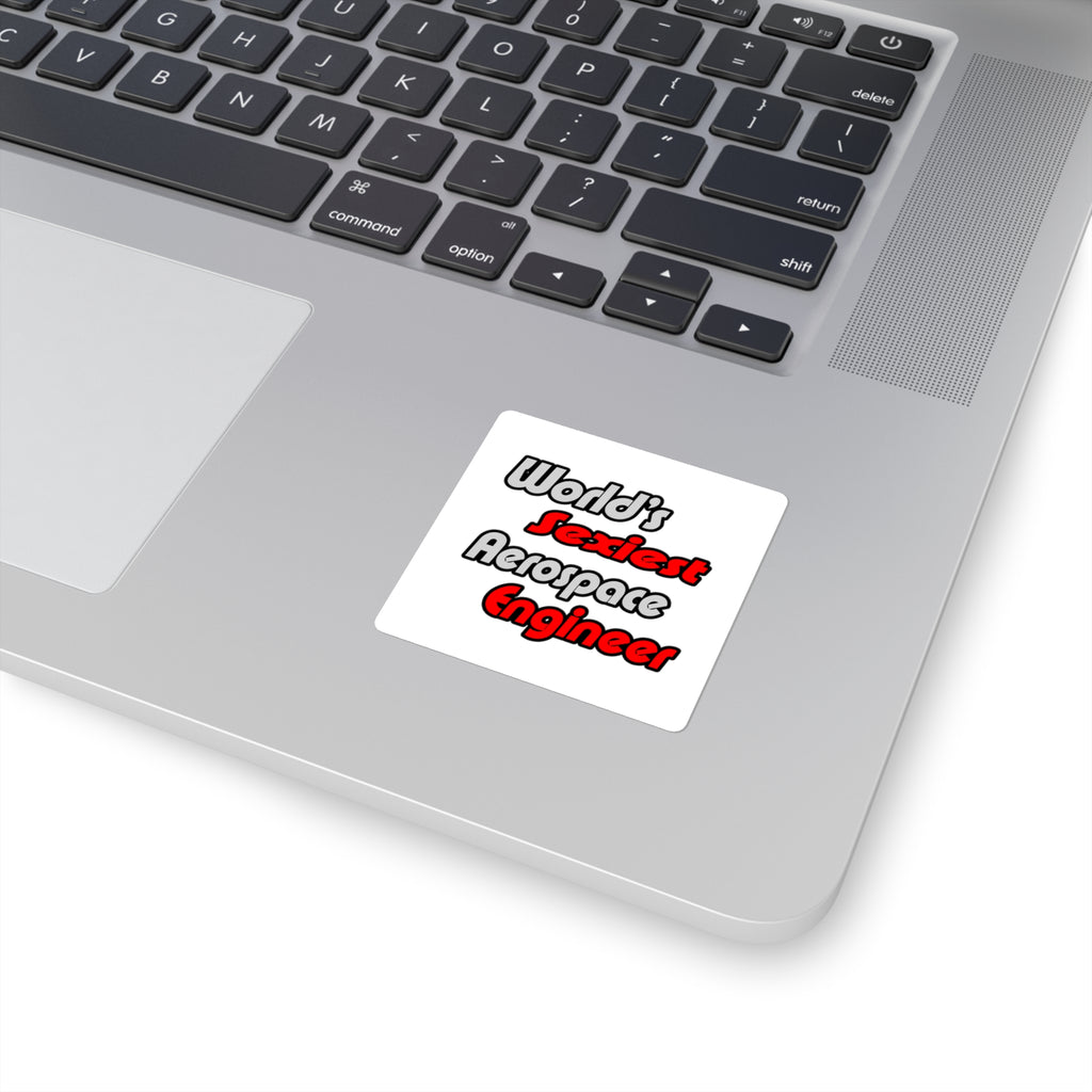 World's Sexiest Aerospace Engineer - Square Stickers