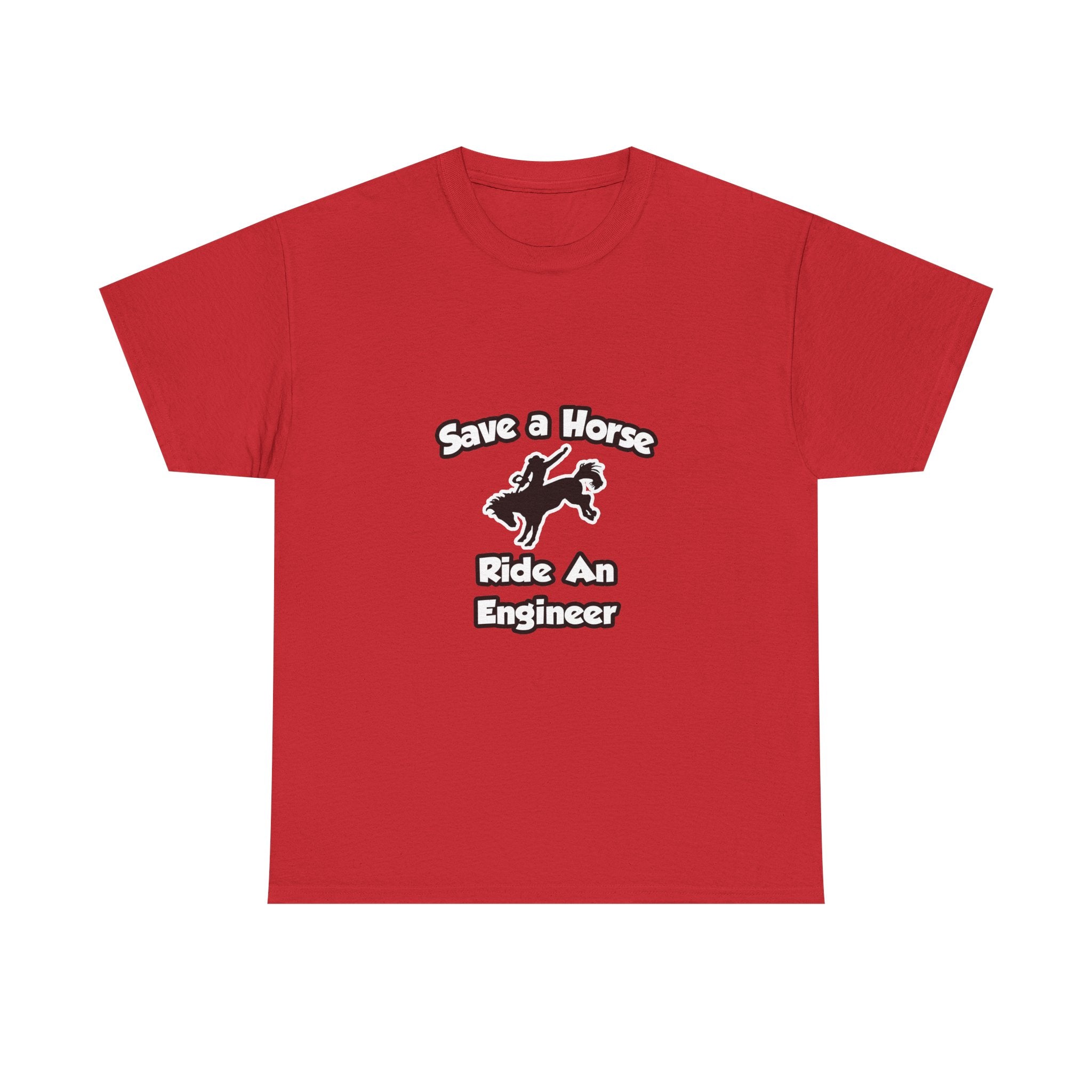 Save a Horse .. Ride an Engineer - Unisex Heavy Cotton Tee