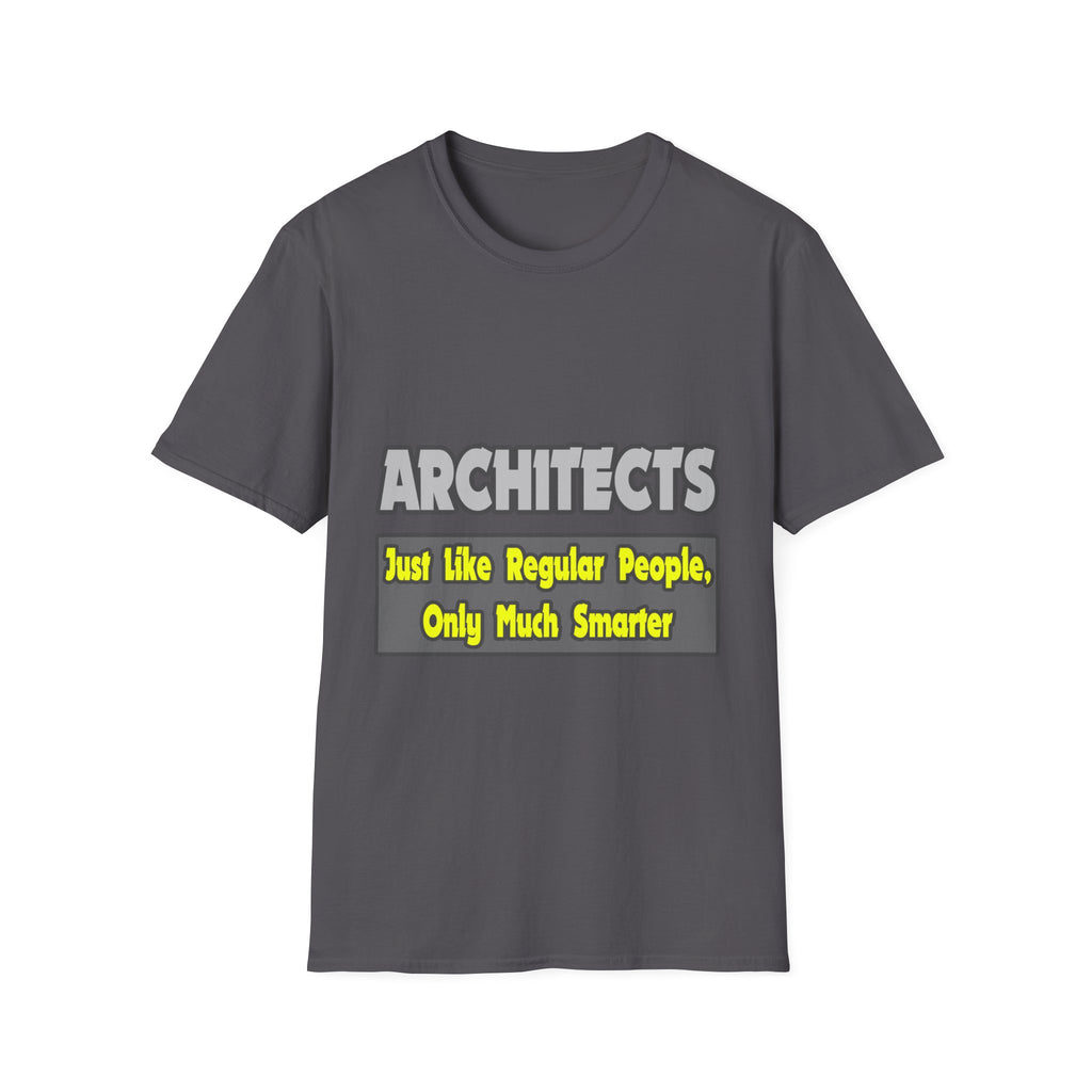 Architects...Smarter - Unisex Softstyle T-Shirt