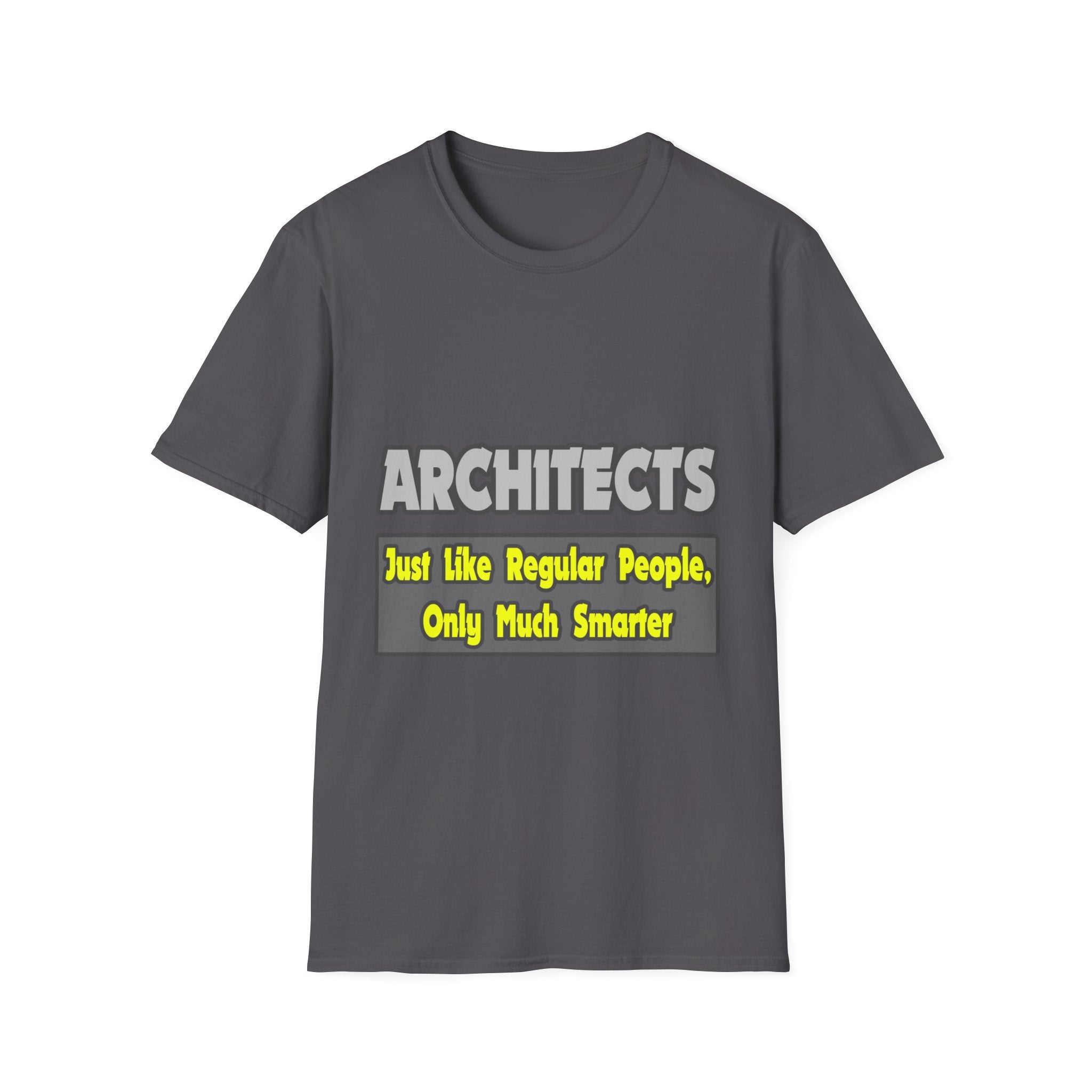 Architects...Smarter - Unisex Softstyle T-Shirt