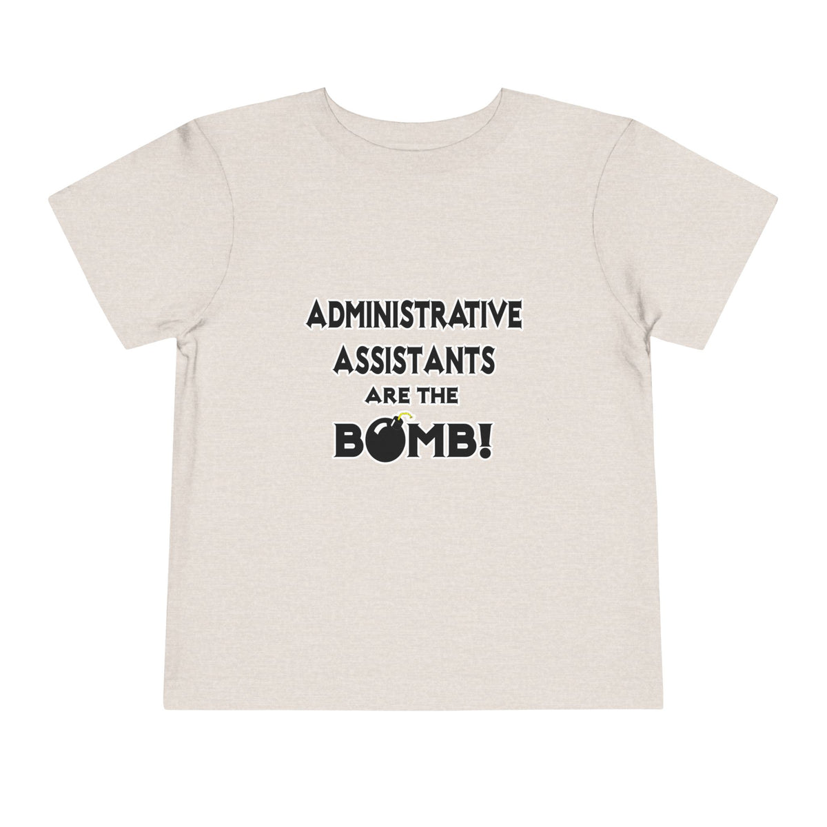 Administrative Assistants Are The Bomb! (2) - Toddler Short Sleeve Tee