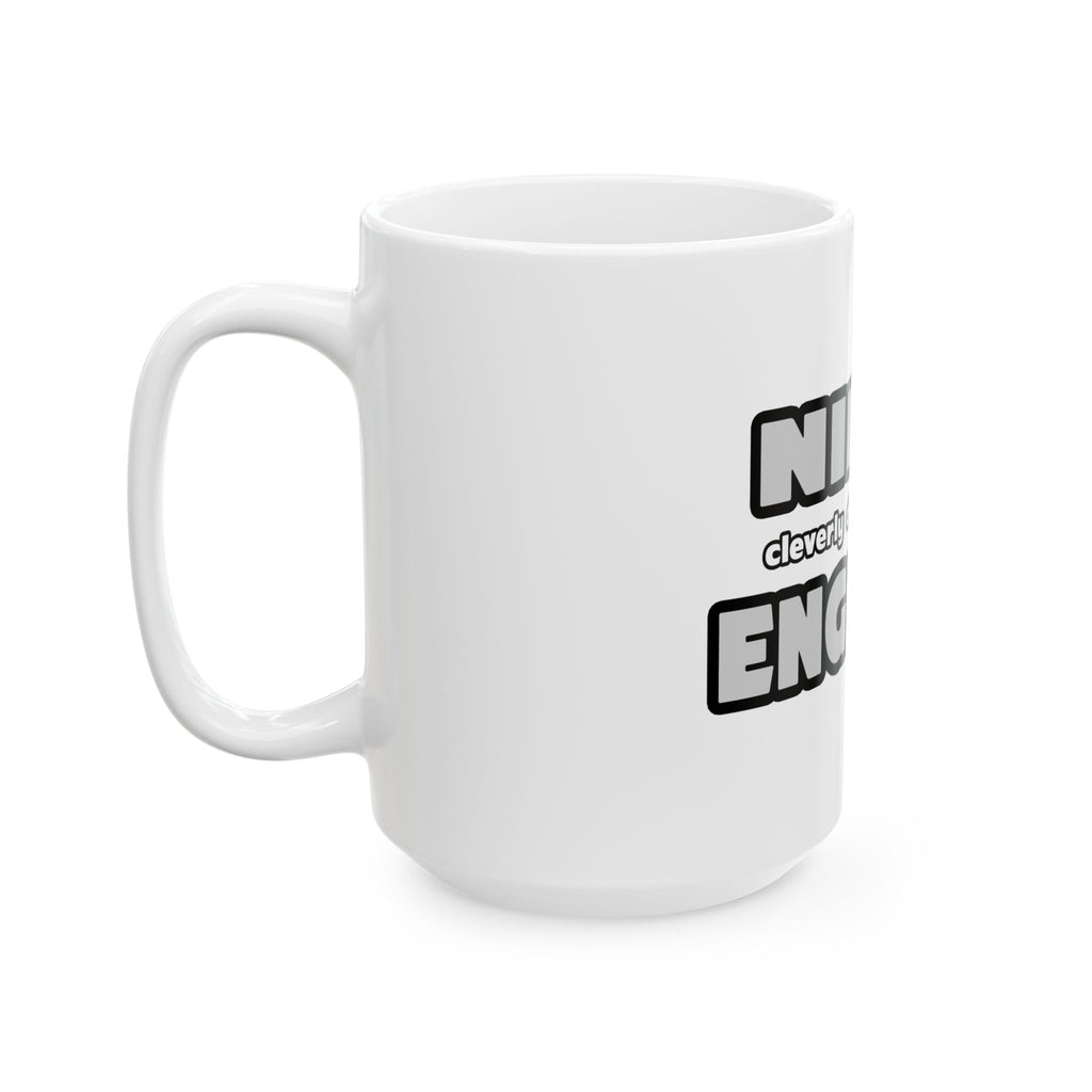 Ninja Cleverly Disguised As An Engineer - Ceramic Mug, (11oz, 15oz)