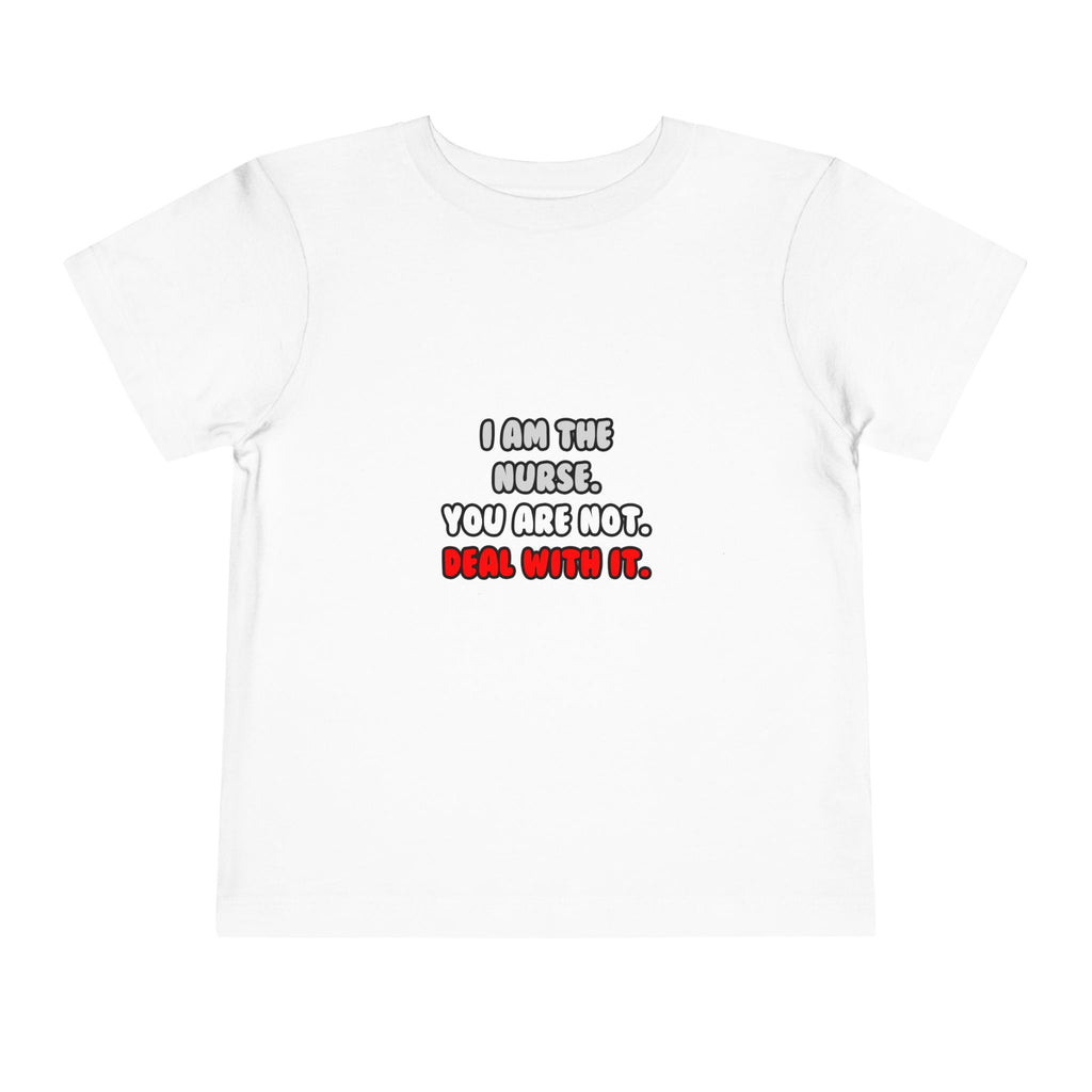 Deal With It ... Funny Nurse - Toddler Short Sleeve Tee