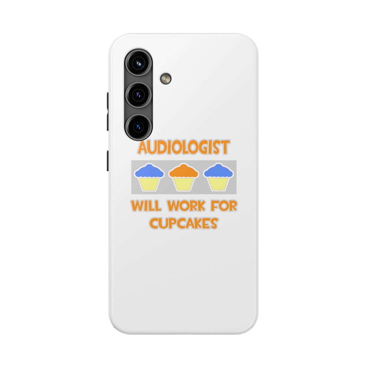 Audiologist ... Will Work For Cupcakes - Tough Phone Cases