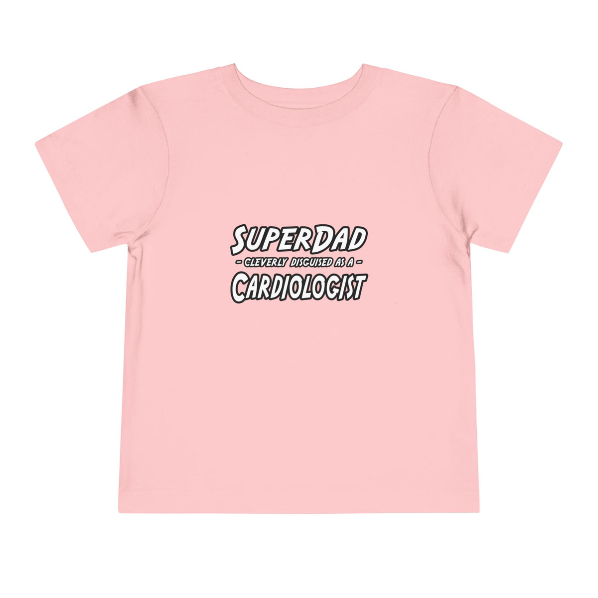 SuperDad...Cardiologist - Toddler Short Sleeve Tee