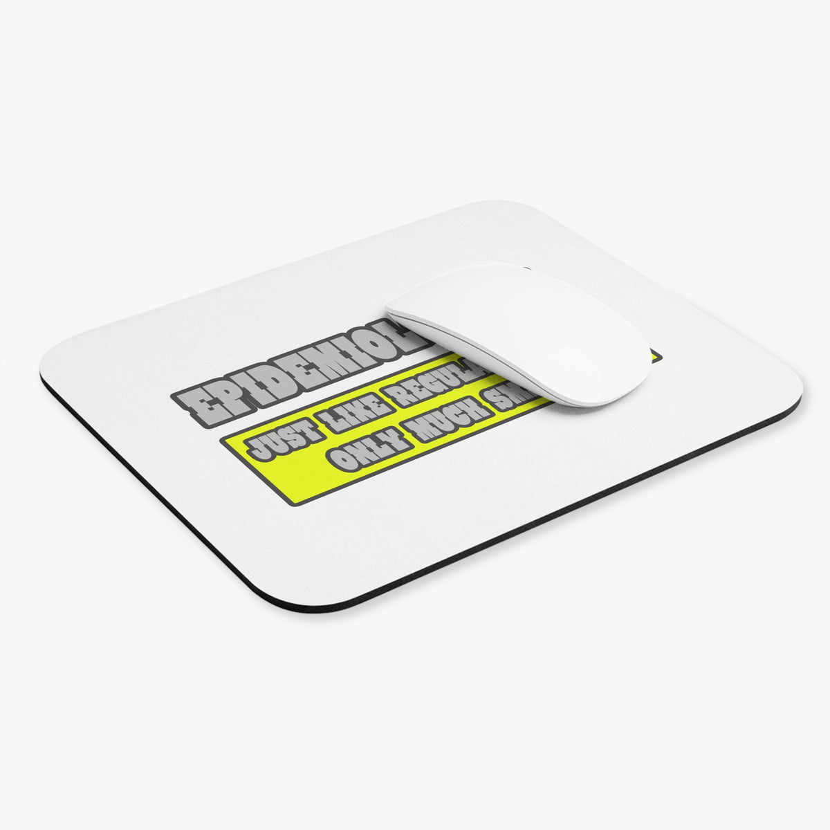 Epidemiologists...Much Smarter - Mouse Pad (Rectangle)