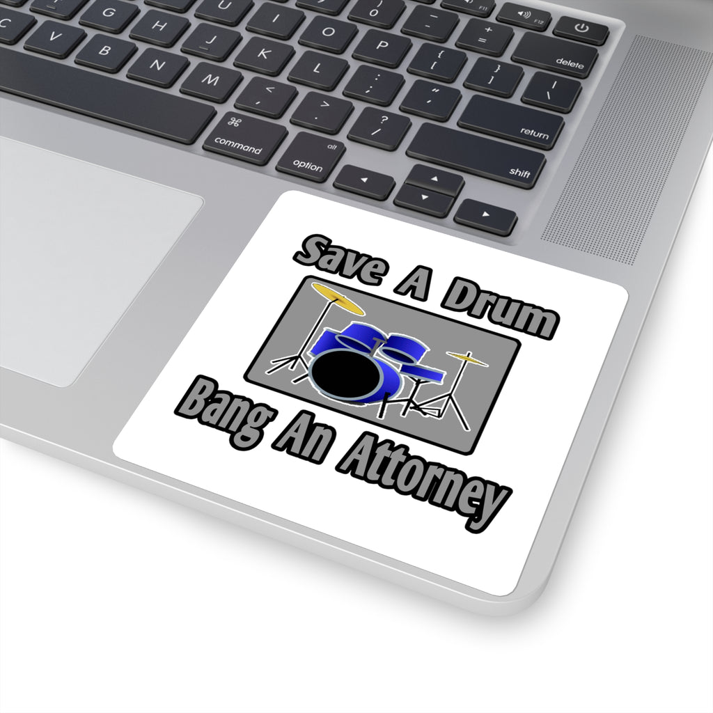 Save a Drum...Bang an Attorney - Square Stickers