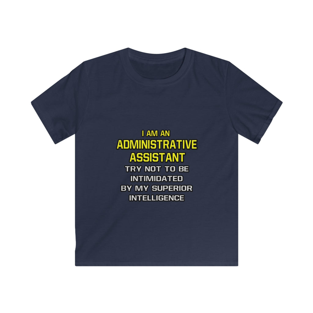 Administrative Assistant...Superior Intelligence - Kids Softstyle Tee
