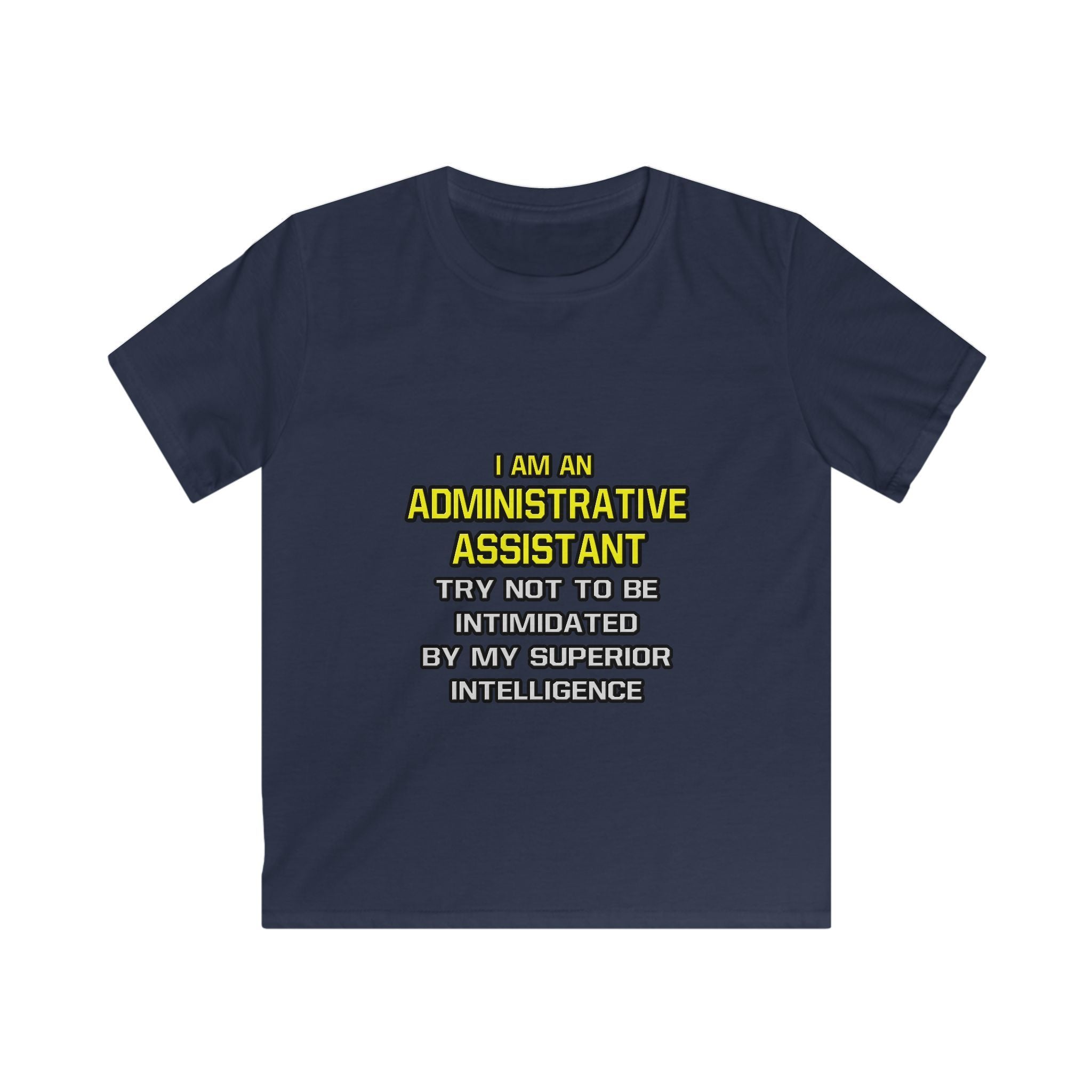 Administrative Assistant...Superior Intelligence - Kids Softstyle Tee