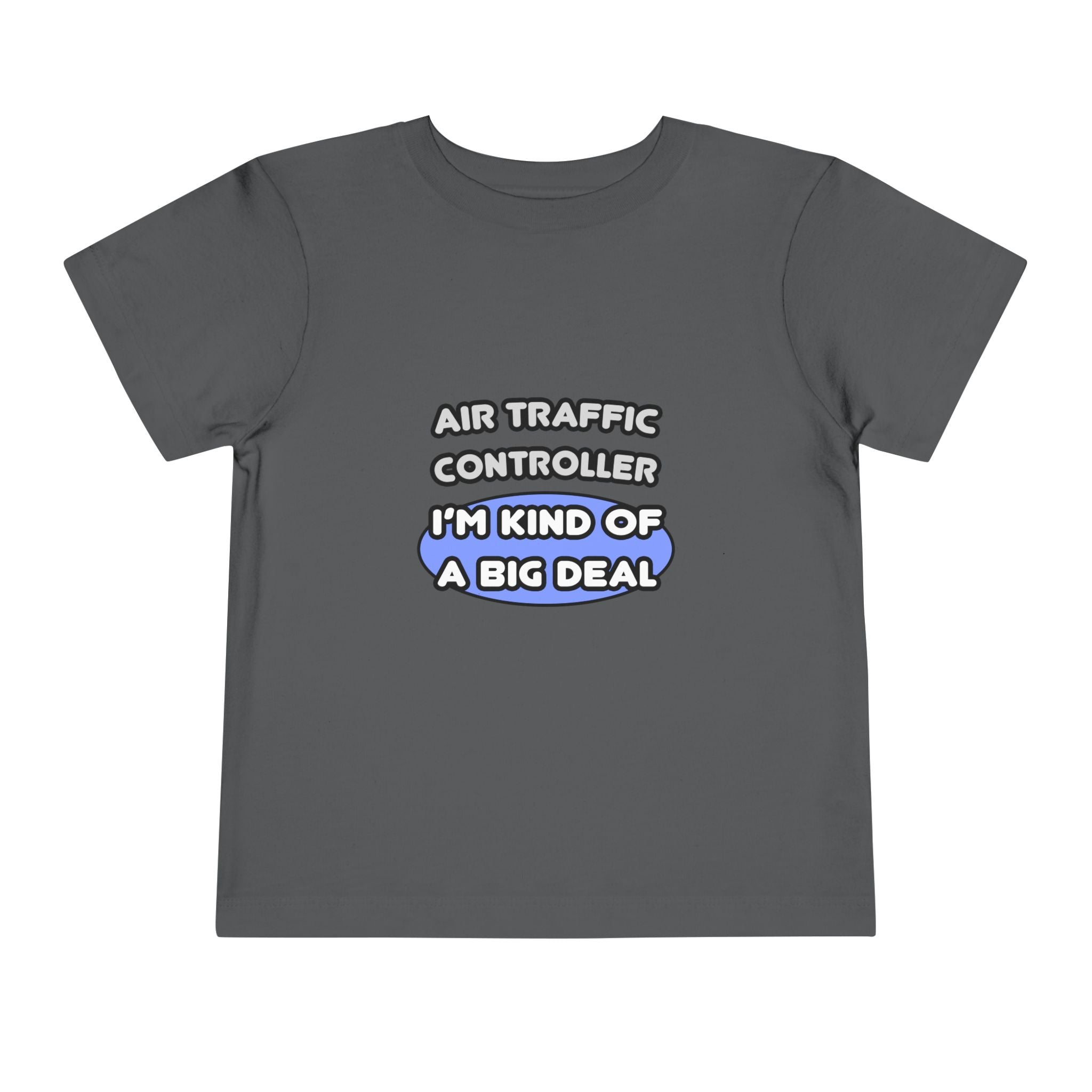 Air Traffic Controller...Kind of a Big Deal - Toddler Short Sleeve Tee