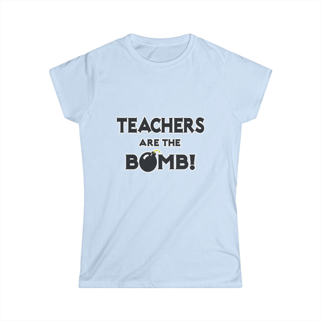 Teachers Are The Bomb! - Women's Softstyle Tee