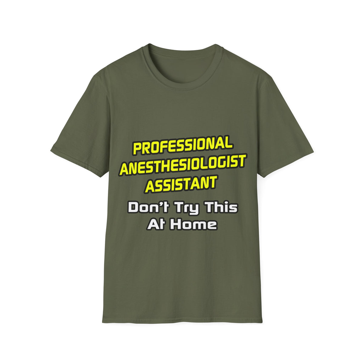Professional Anesthesiologist Assistant .. Joke - Unisex Softstyle T-Shirt