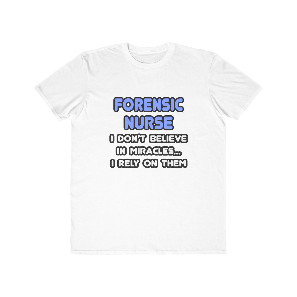 Miracles and Forensic Nurses - Men's Lightweight Fashion Tee